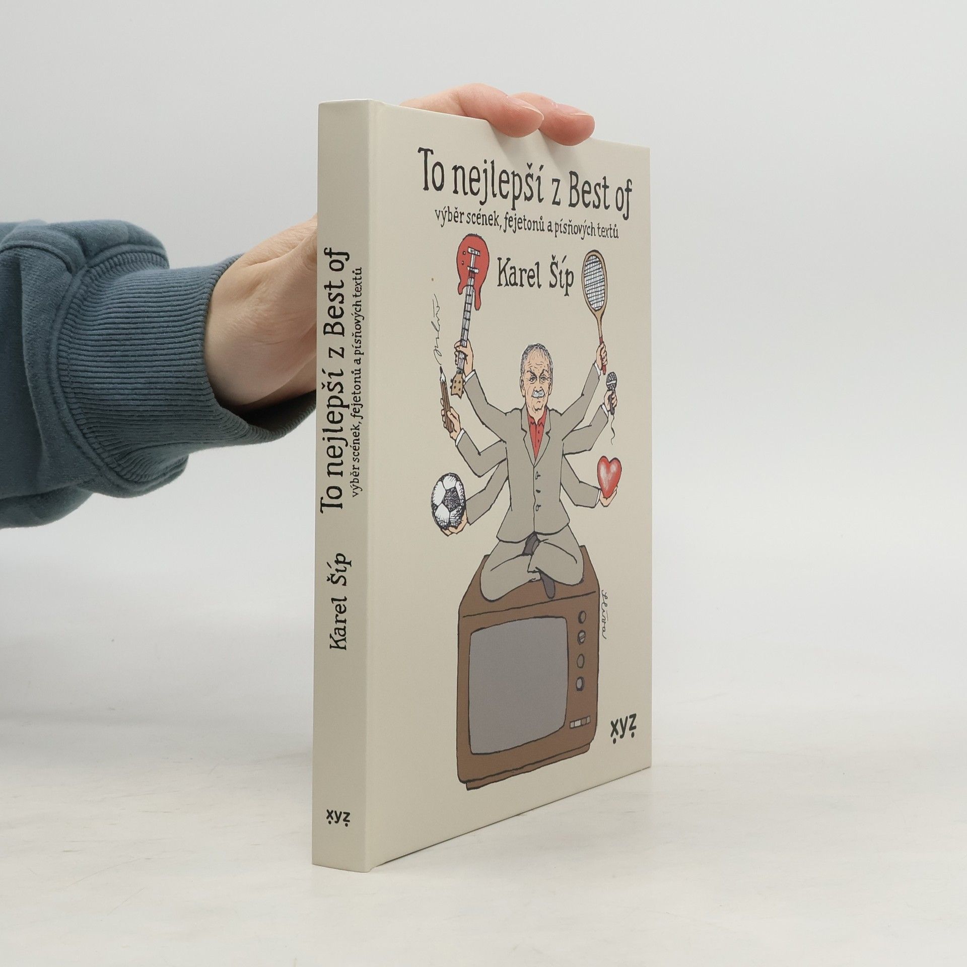 Karel Šíp To nejlepší z Best of. Výběr scének, fejetonů a písňových textů