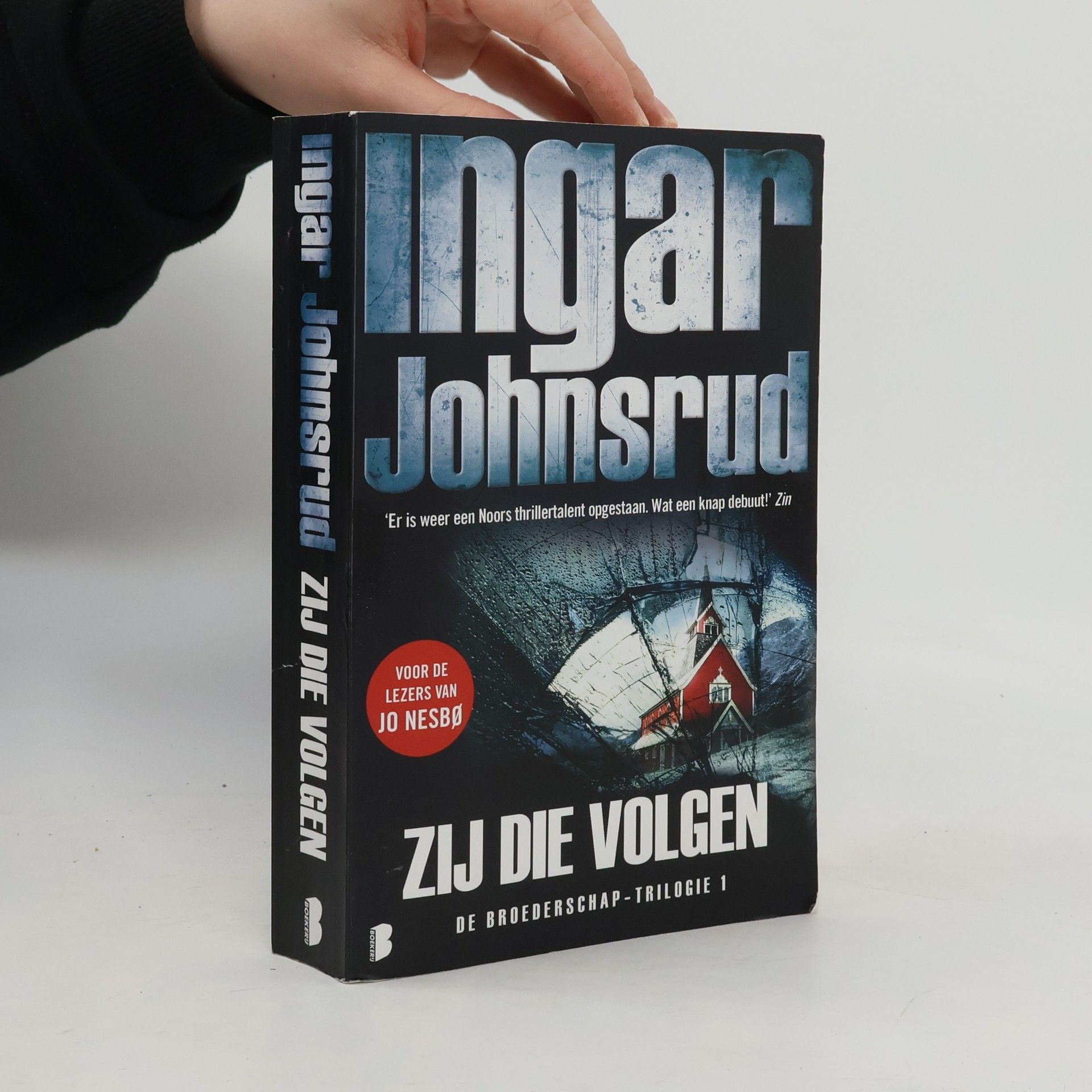 Ingar Johnsrud De Broederschap-Trilogie - 1: Zij die volgen