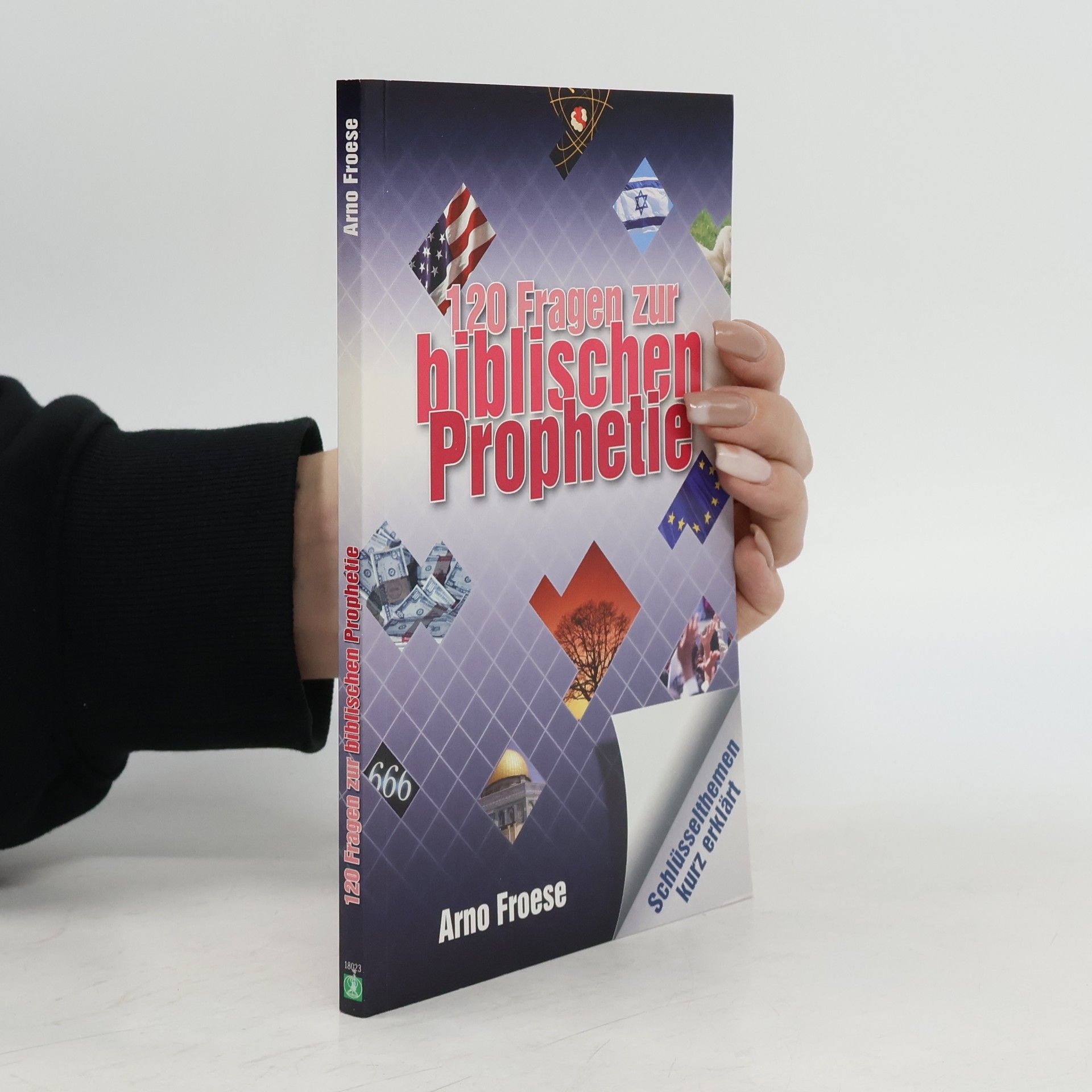 120 Fragen zur biblischen Prophetie