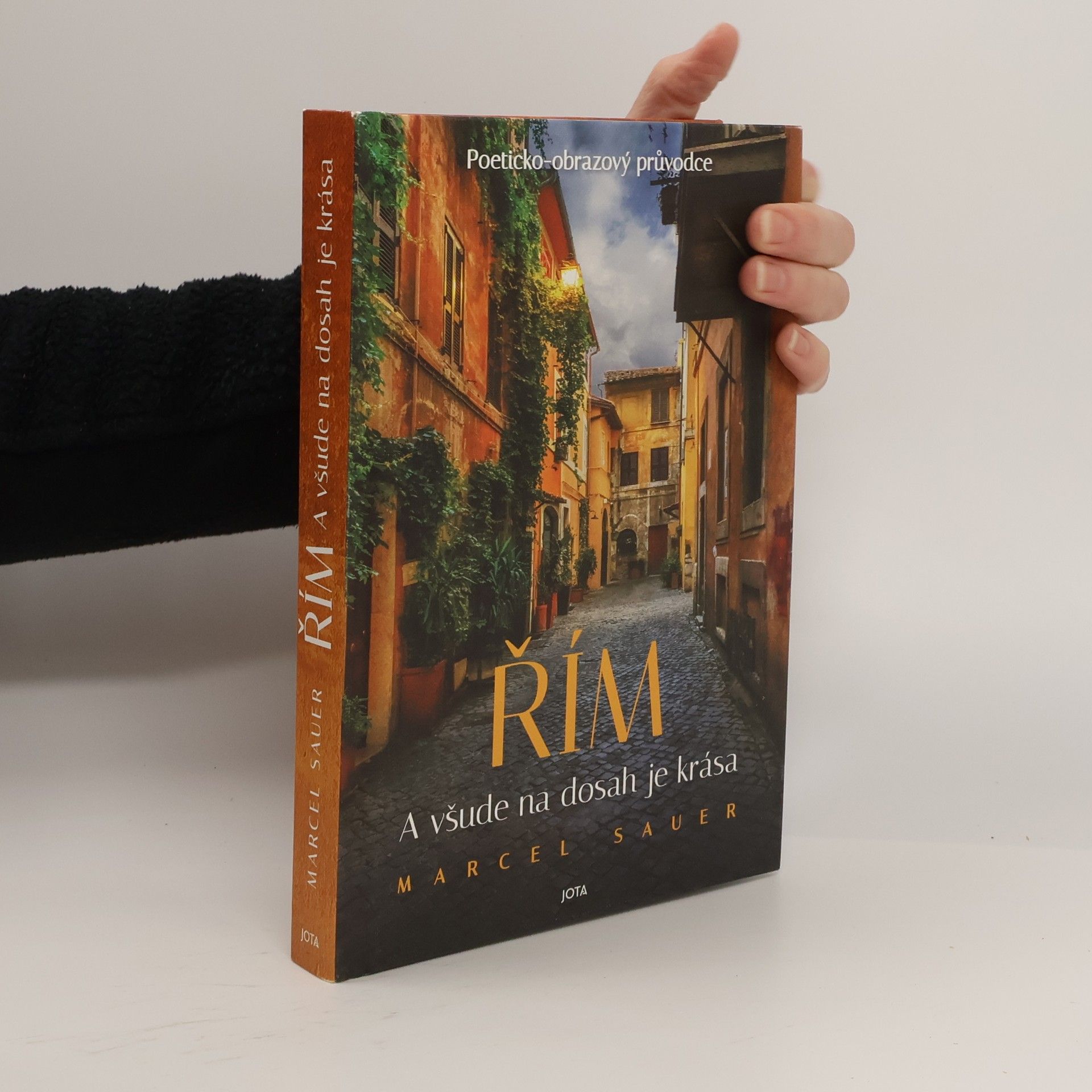 Marcel Sauer Řím. A všude na dosah je krása