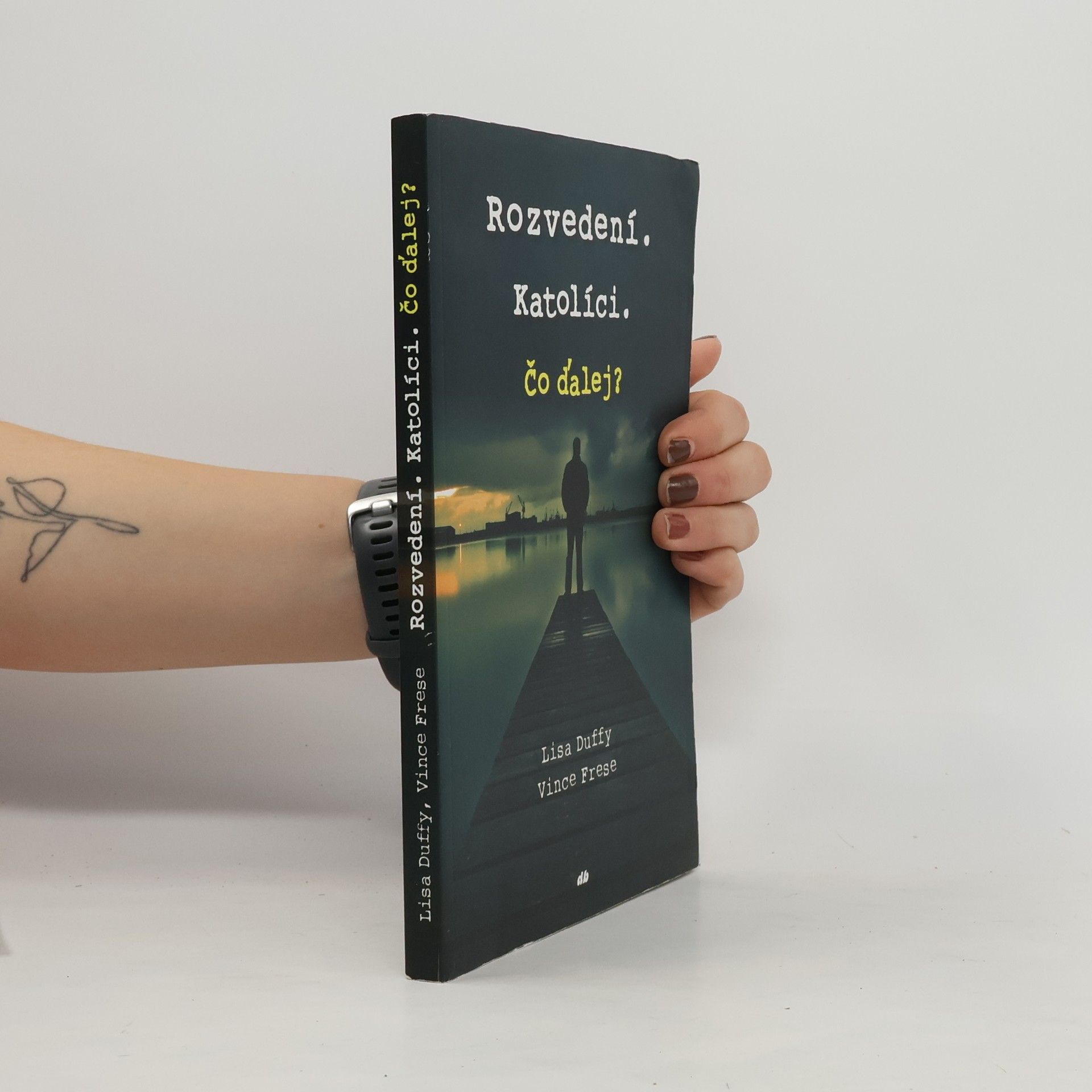 Lisa Duffy Rozvedení. Katolíci. Čo ďalej?