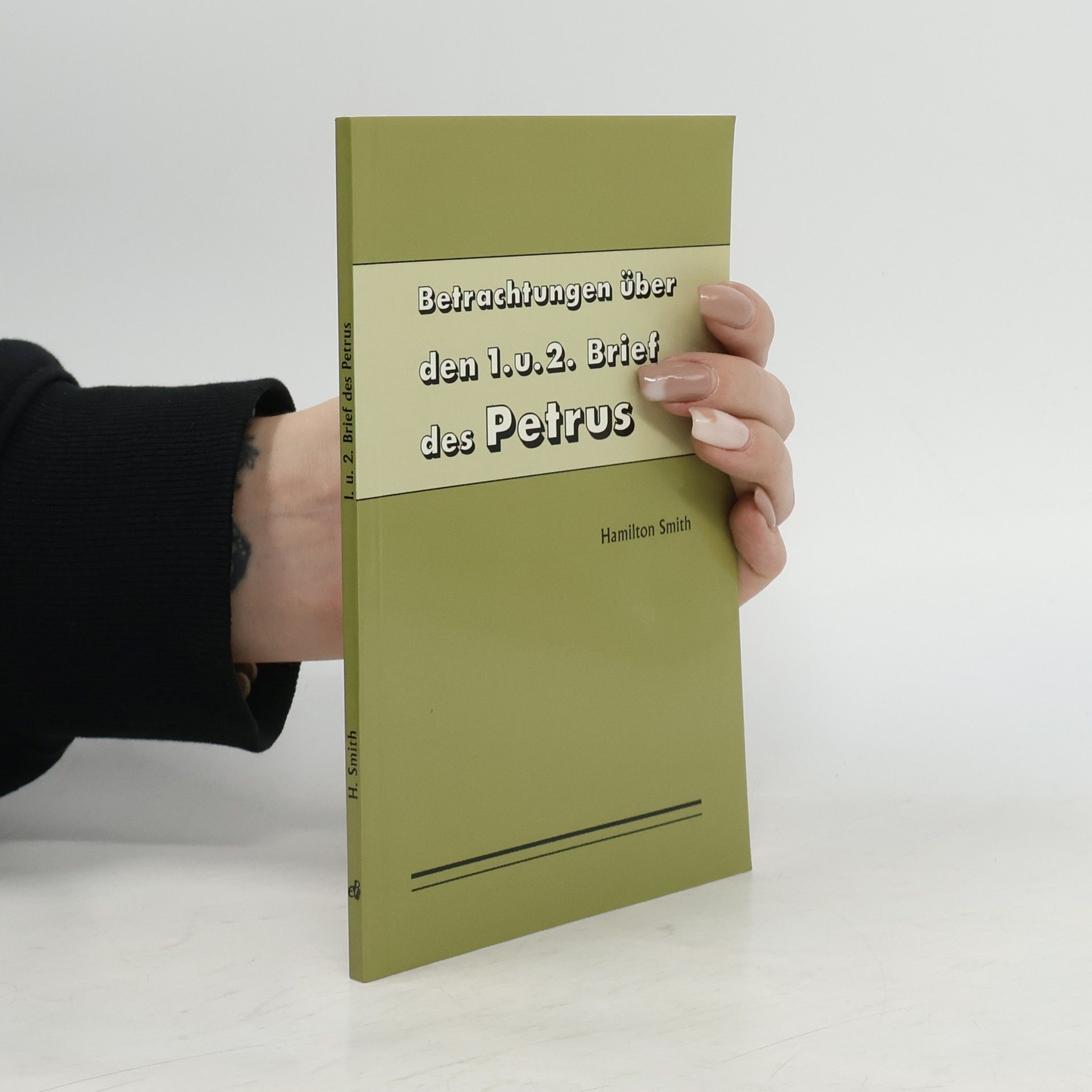Hamilton Smith Betrachtungen über den 1. u. 2. Brief des Petrus