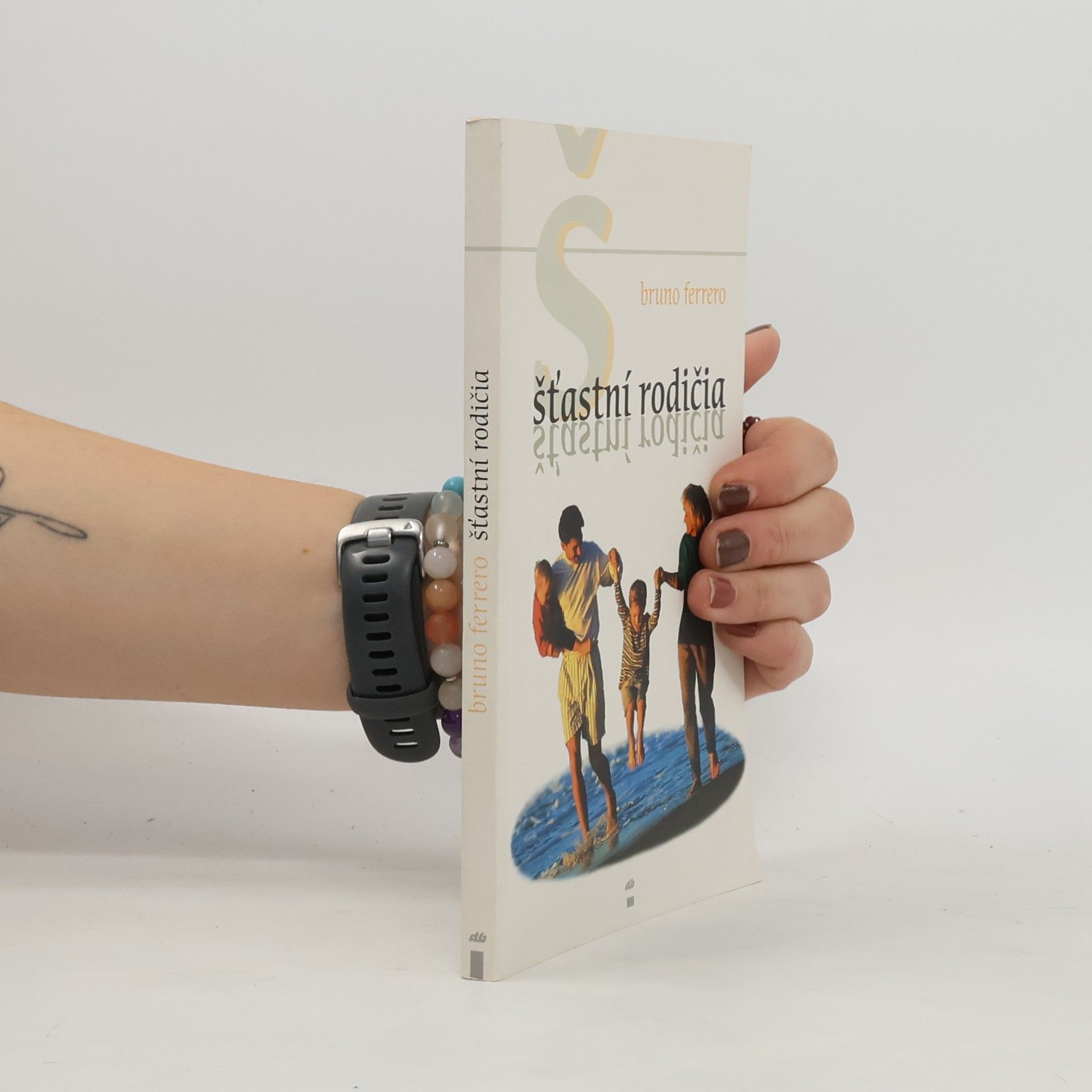 Bruno Ferrero Šťastní rodičia