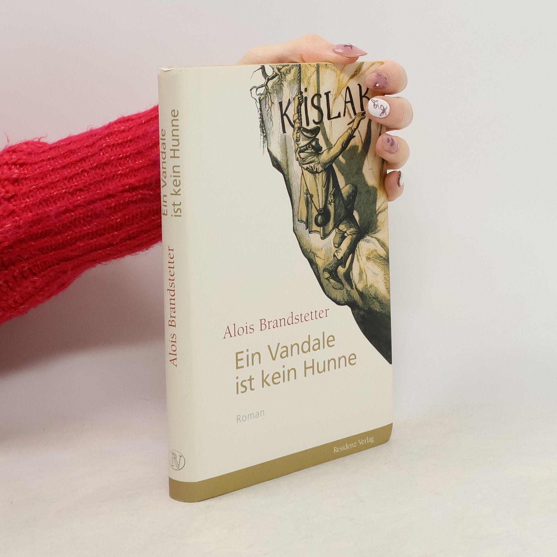 Alois Brandstetter Ein Vandale ist kein Hunne