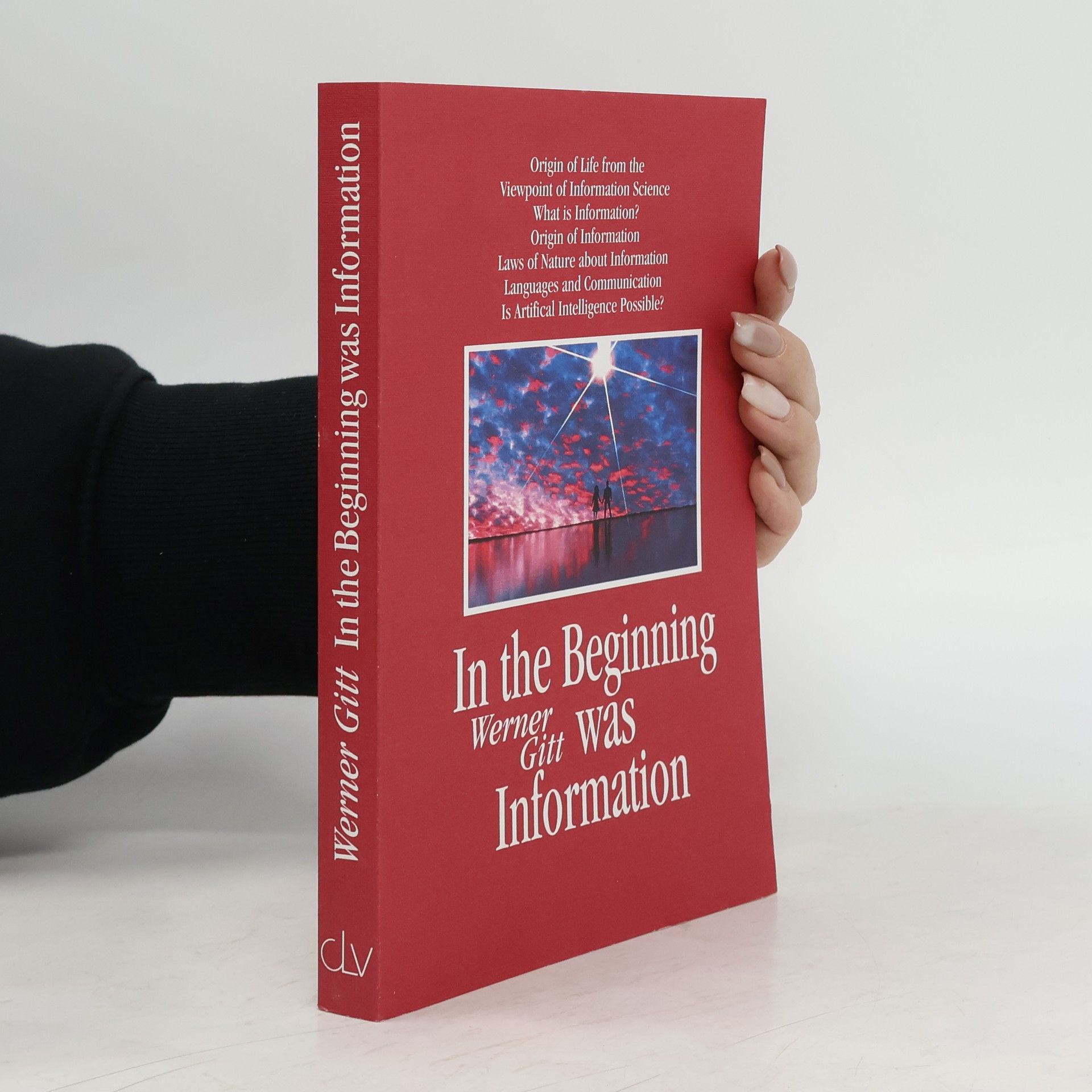 Werner Gitt In the Beginning Was Information