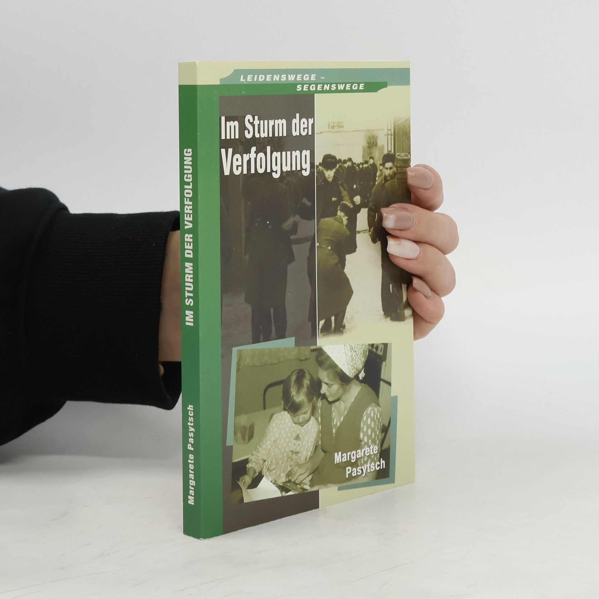 Margarete Pasytsch Im Sturm der Verfolgung