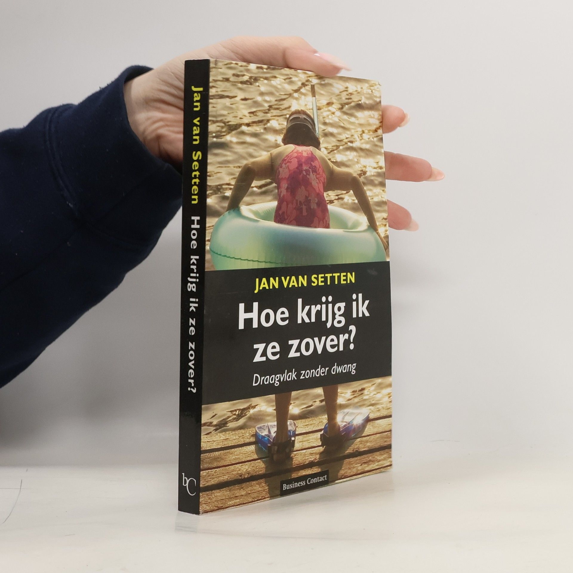 Gert Jan van Setten Hoe krijg ik ze zover?