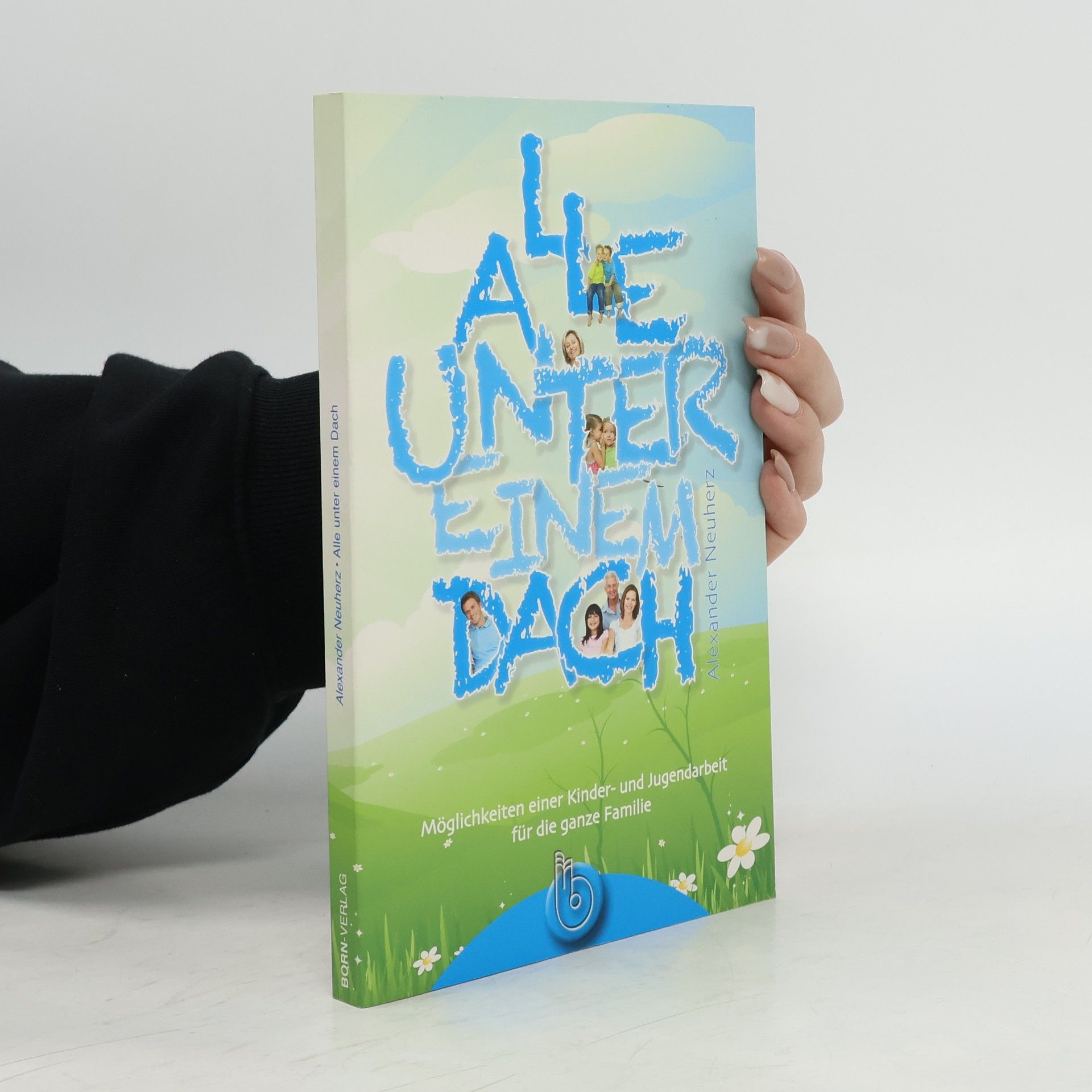 Alexander Neuherz Alle unter einem Dach