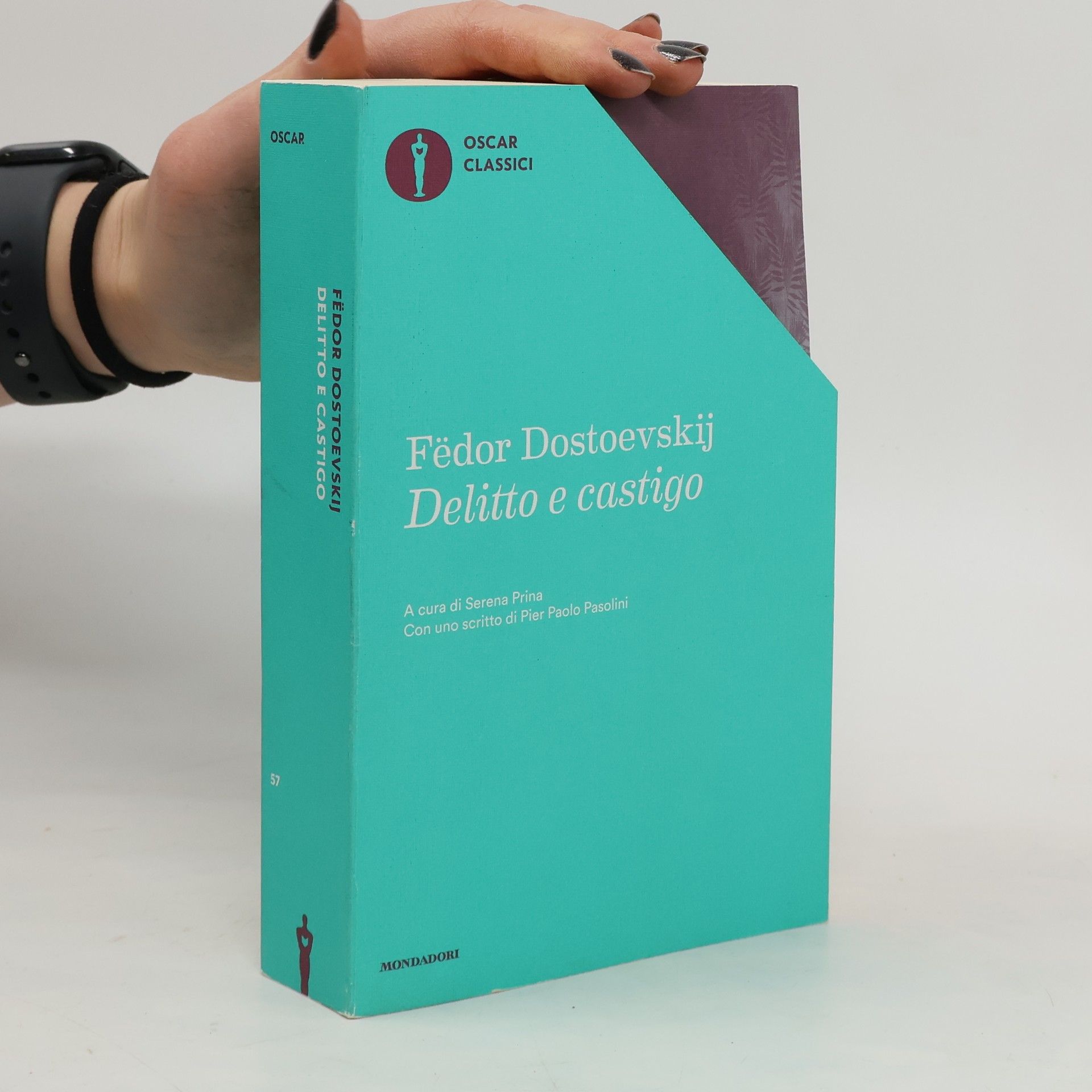 Fjodor Michajlovič Dostojevskij Oscar Classici - 57: Delitto e castigo