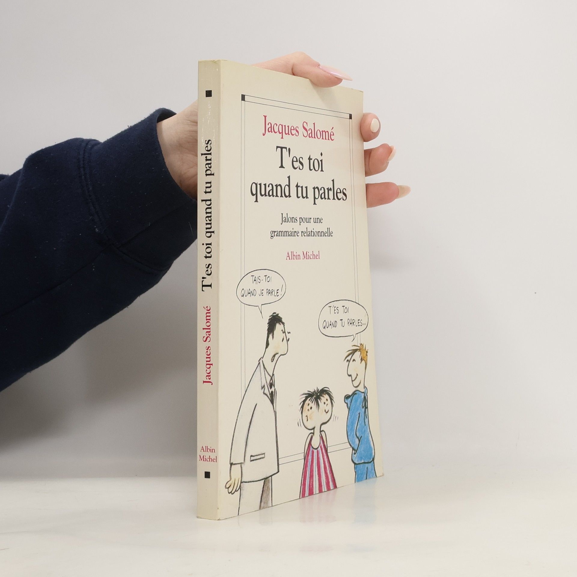 Jacques Salomé T'es-toi quand tu parles