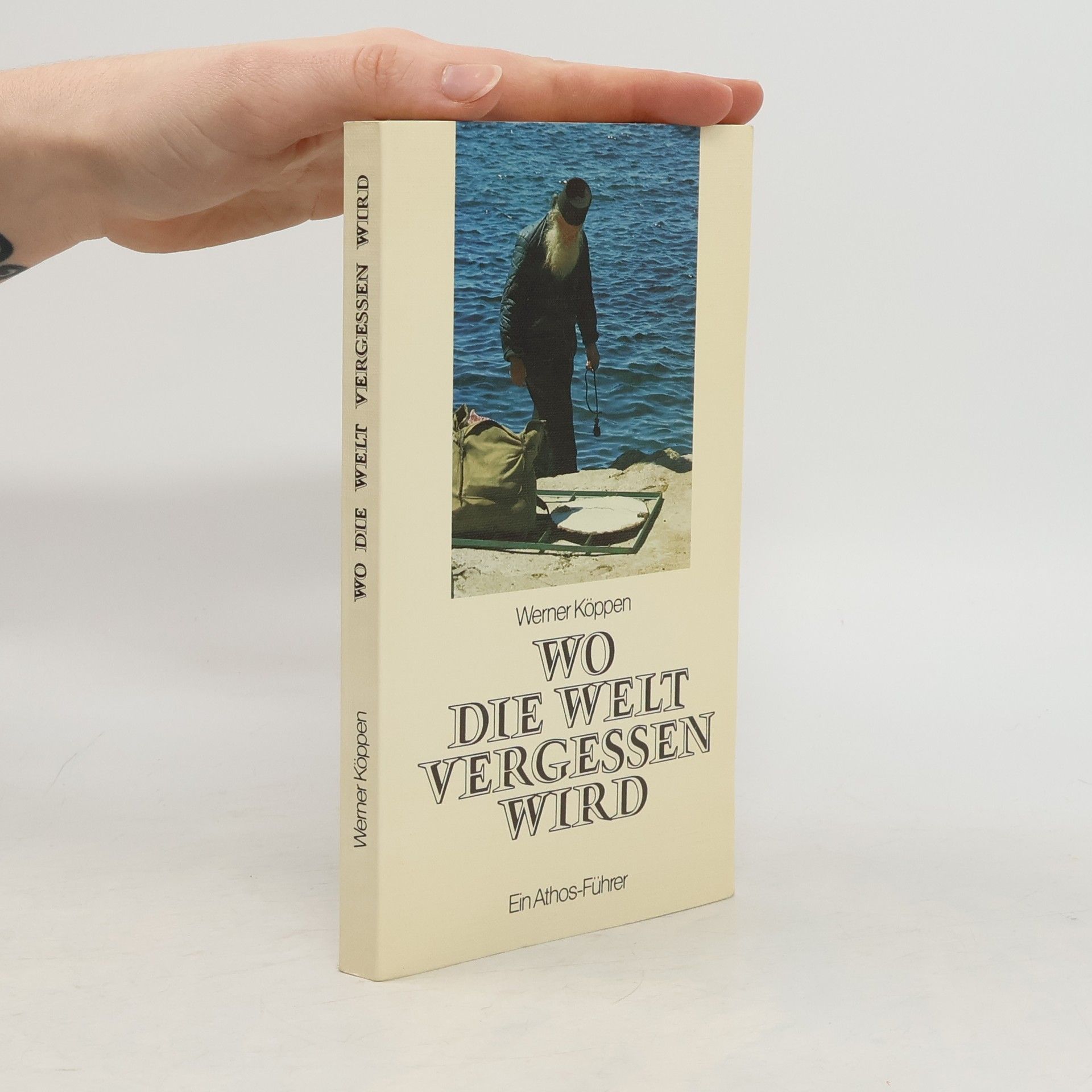 Werner Köppen Wo die Welt vergessen wird