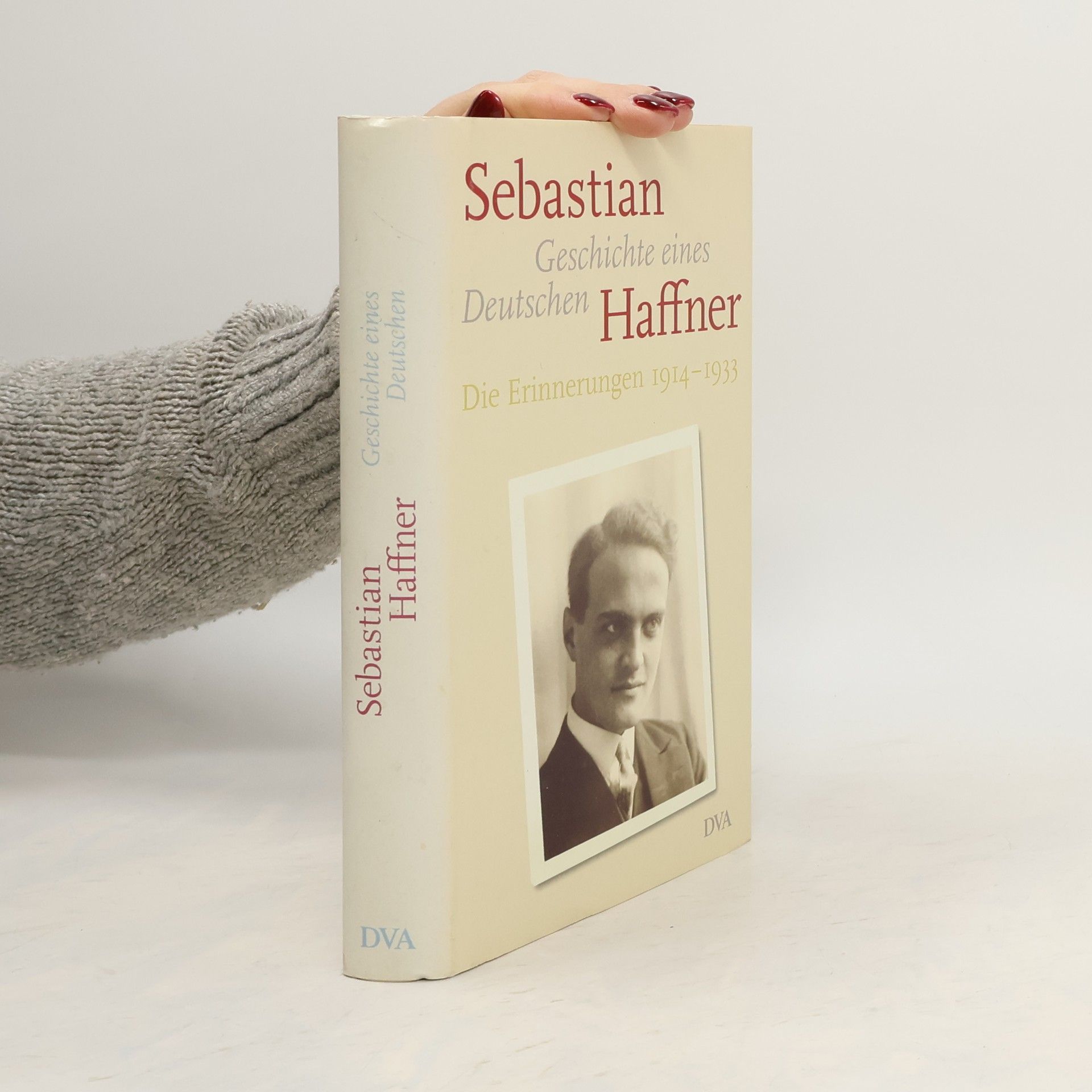 Geschichte eines Deutschen. Die Erinnerungen 1914-1933