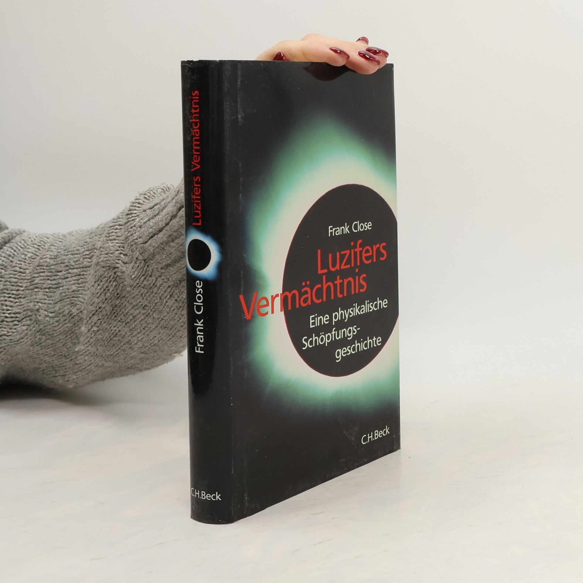 Frank Close Luzifers Vermächtnis