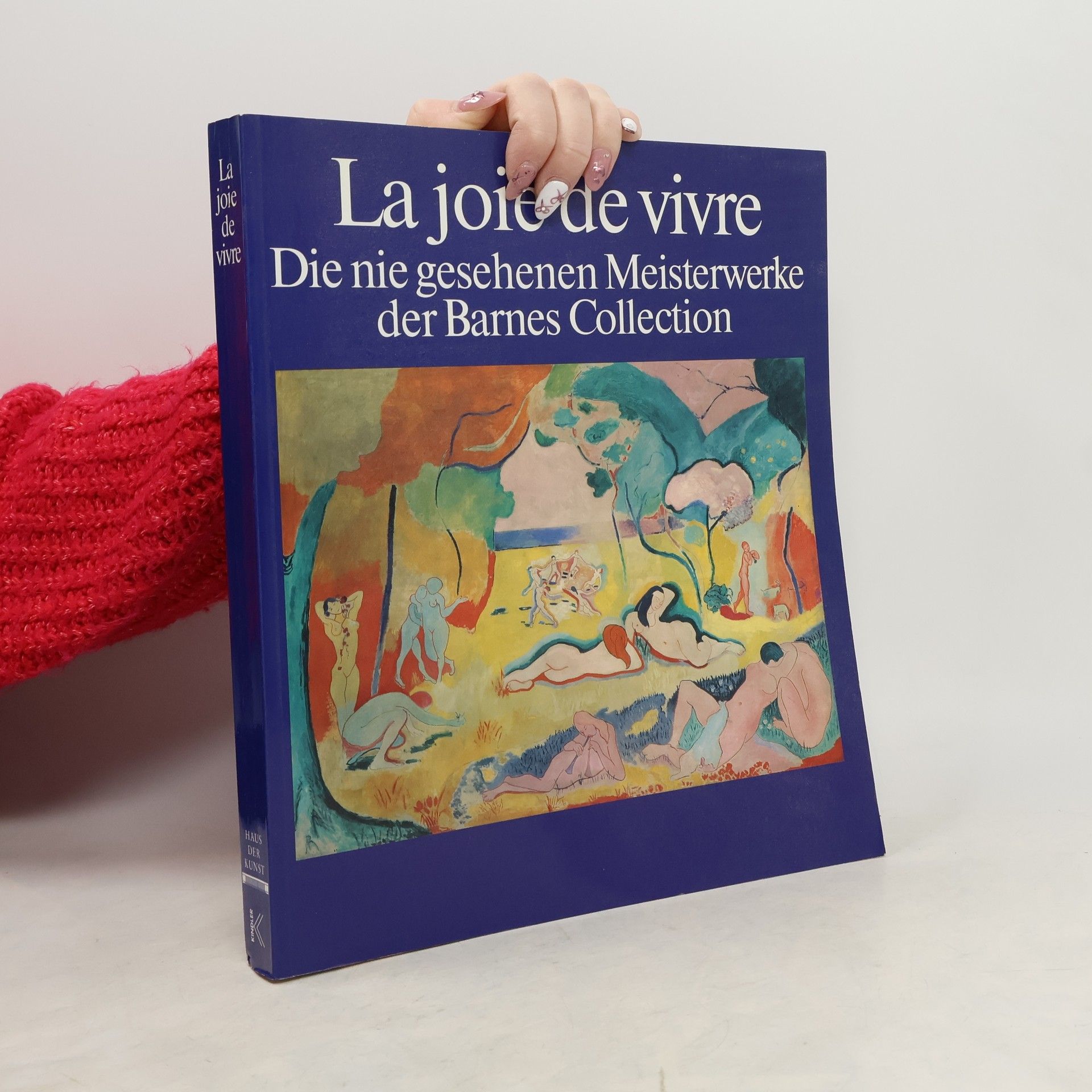 Autorenkollektiv La joie de vivre. Die nie gesehenen Meisterwerke der Barnes Collection