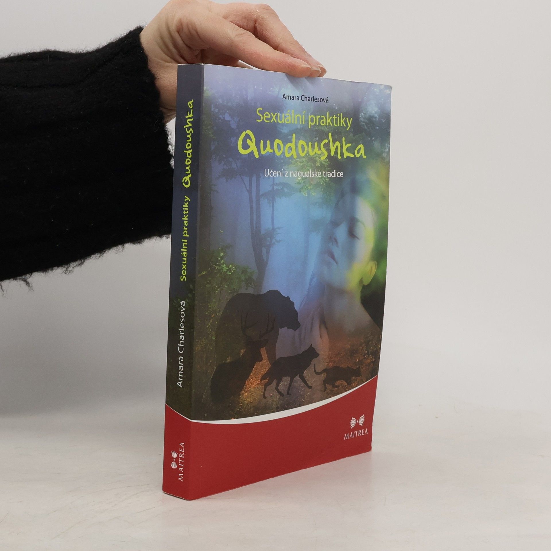 Amara Charles Sexuální praktiky Quodoushka. Učení z nagualské tradice