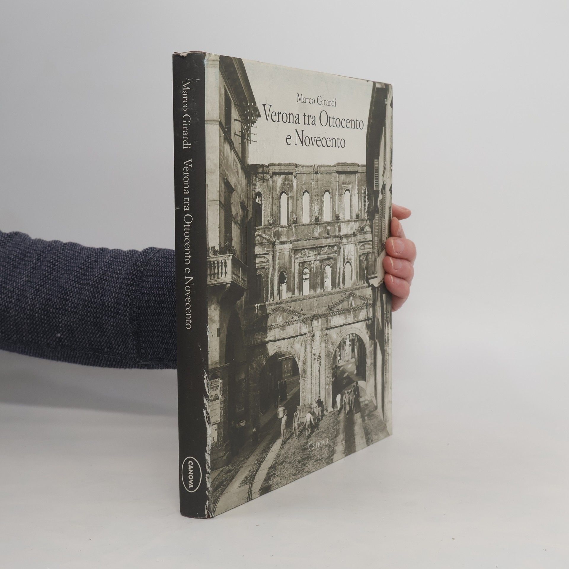 Marco Girardi Veneto immagini: Verona tra Ottocento e Novecento