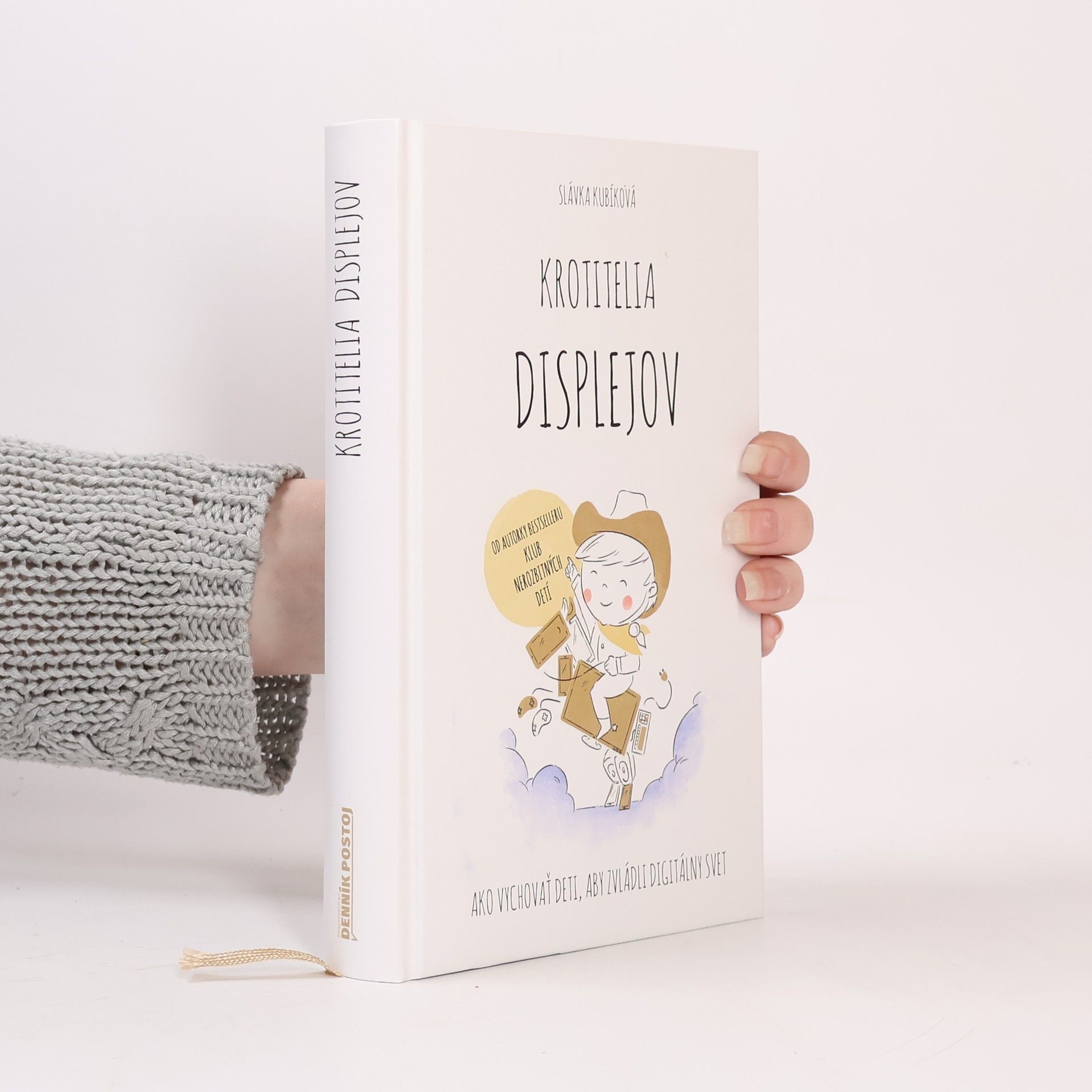 Krotitelia displejov: Ako vychovať deti, aby zvládli digitálny svet