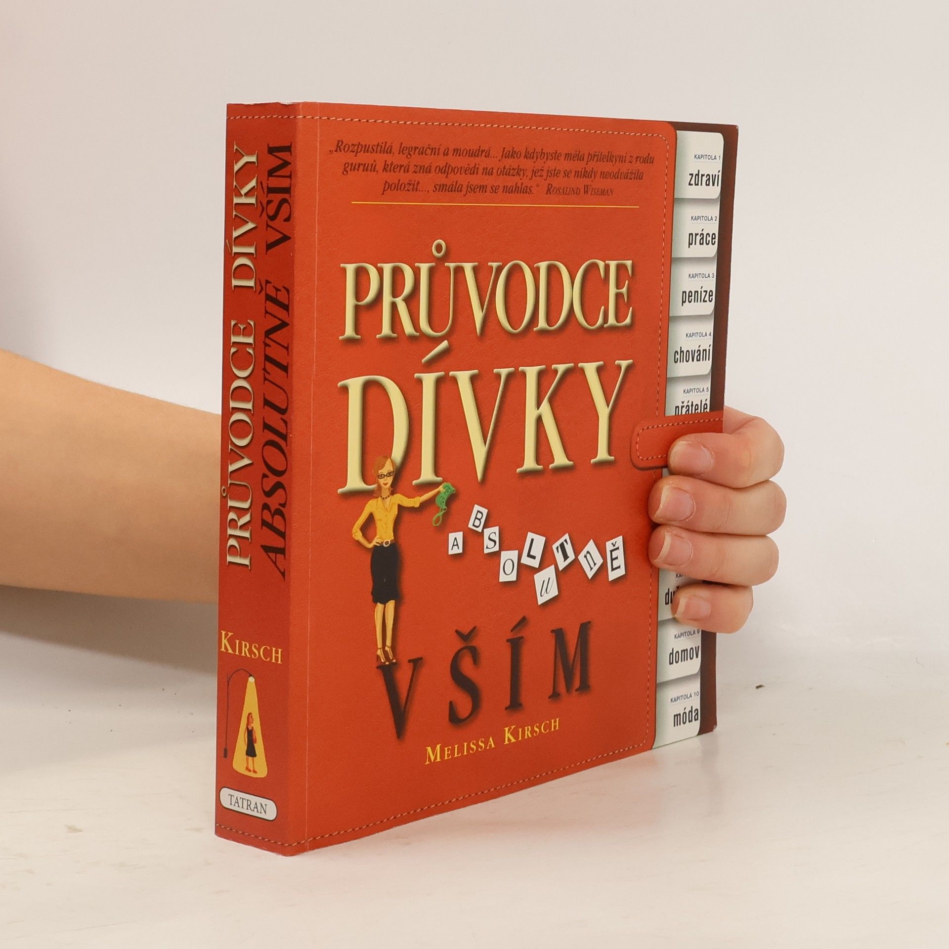 Melissa Kirsch Průvodce dívky absolutně vším