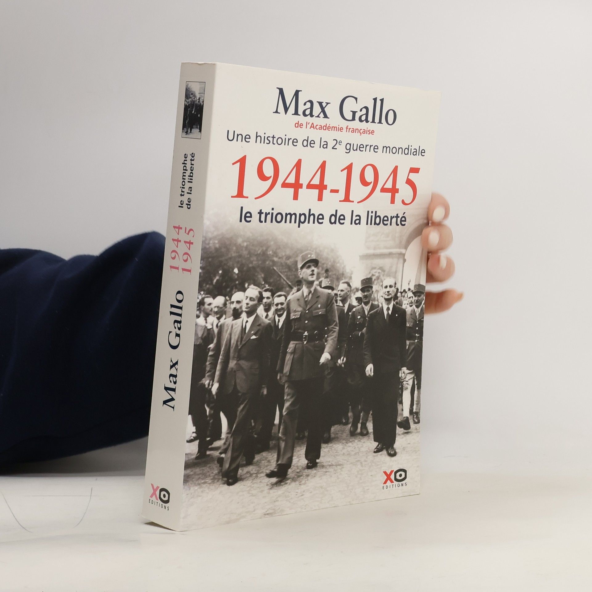 Max Gallo Une histoire de la deuxième guerre mondiale 5. 1944-1945