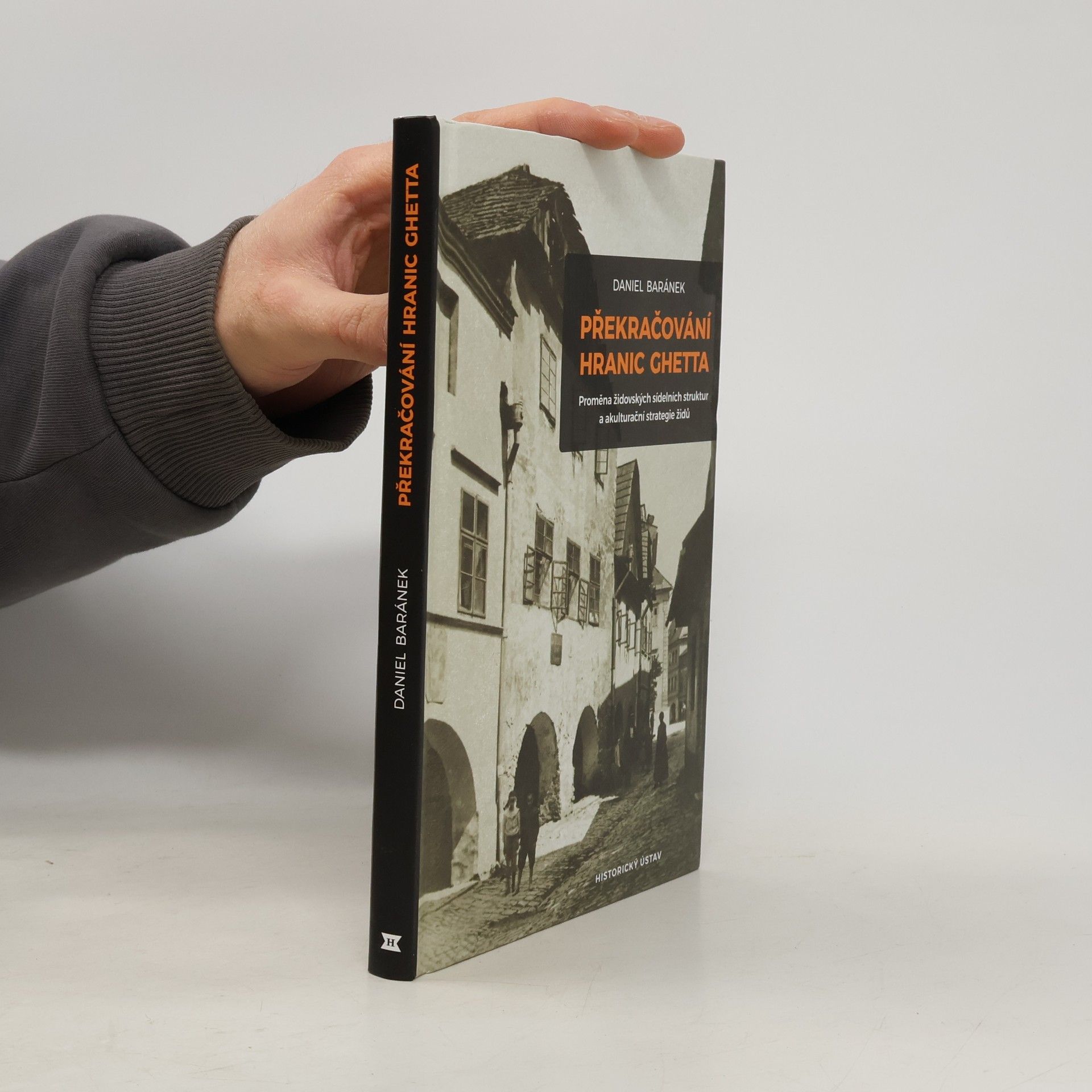 Daniel Baránek Překračovaní hranic ghetta