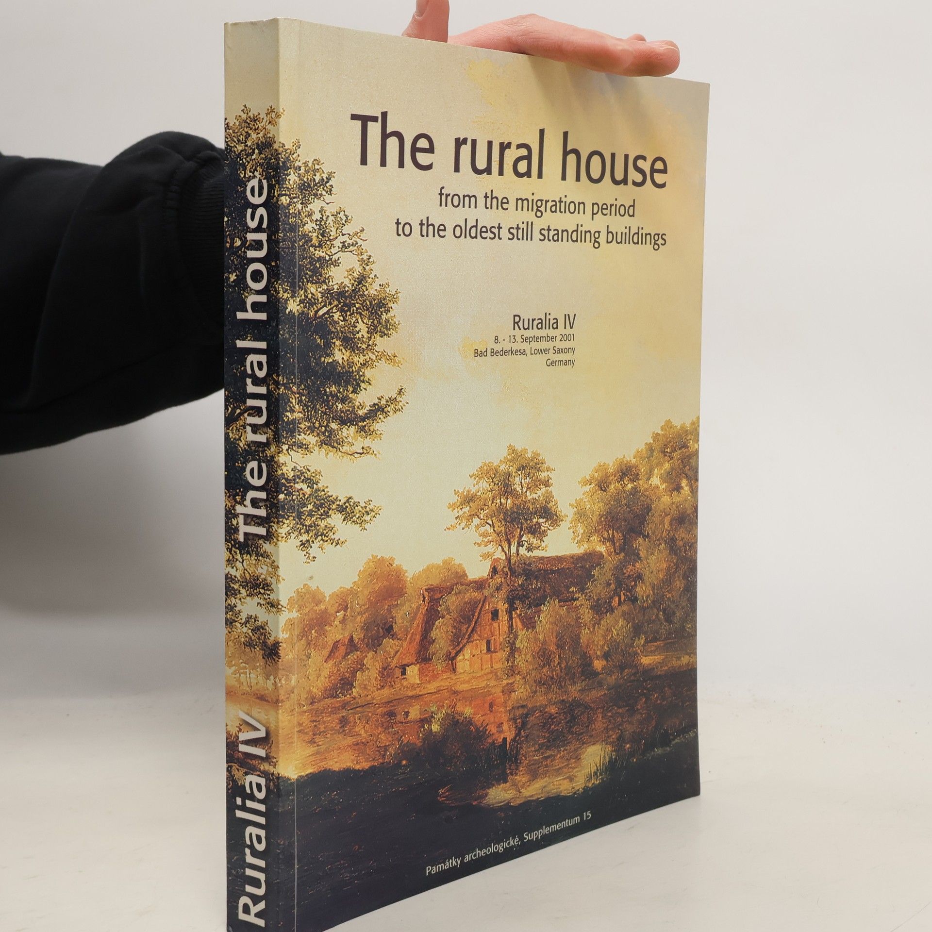 Pierson Dixon Ruralia - 4: The Rural House, From the Migration Period to the Oldest Still Standing Buildings
