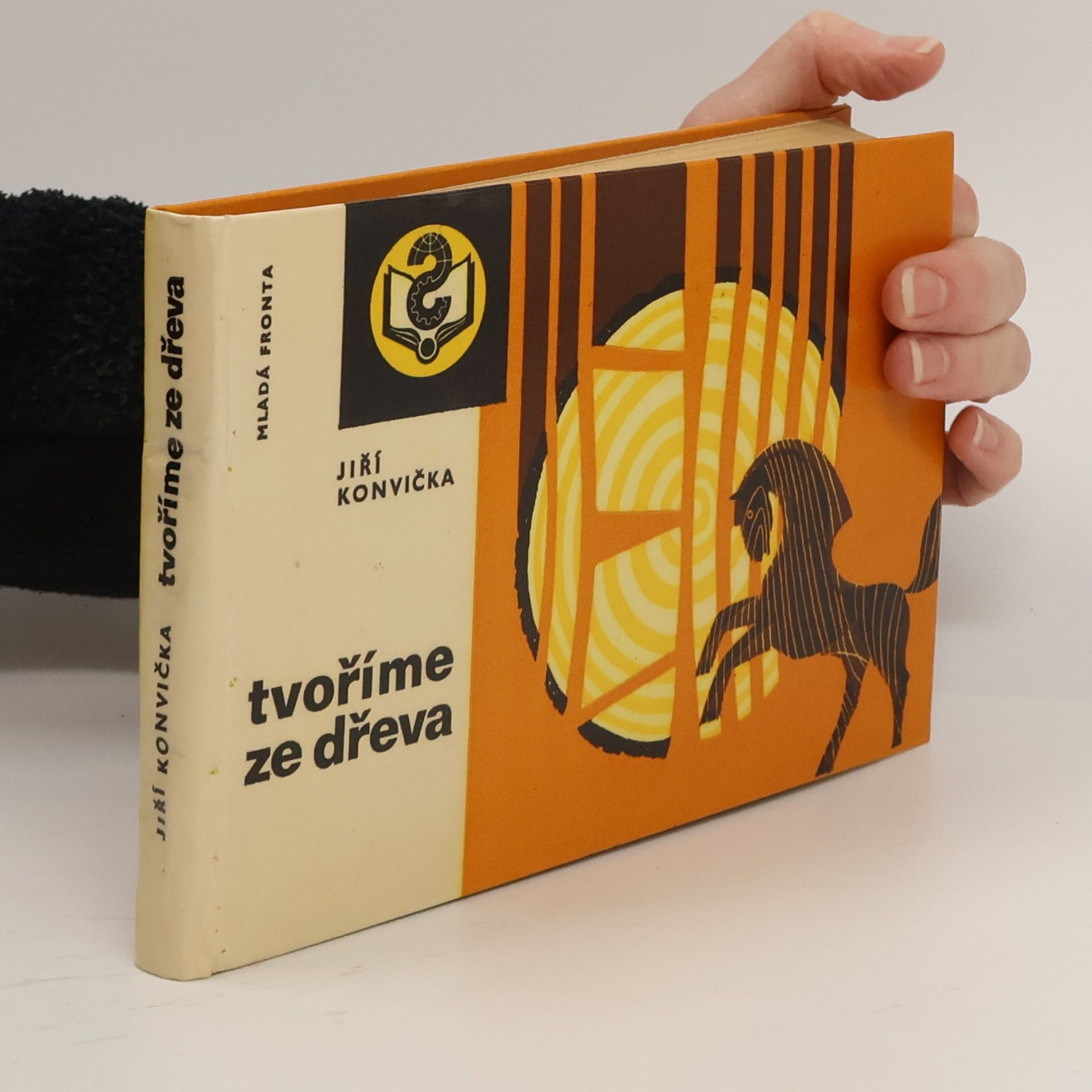 Jiří Konvička Tvoříme ze dřeva. Soubor výtvarných a řemeslných technik