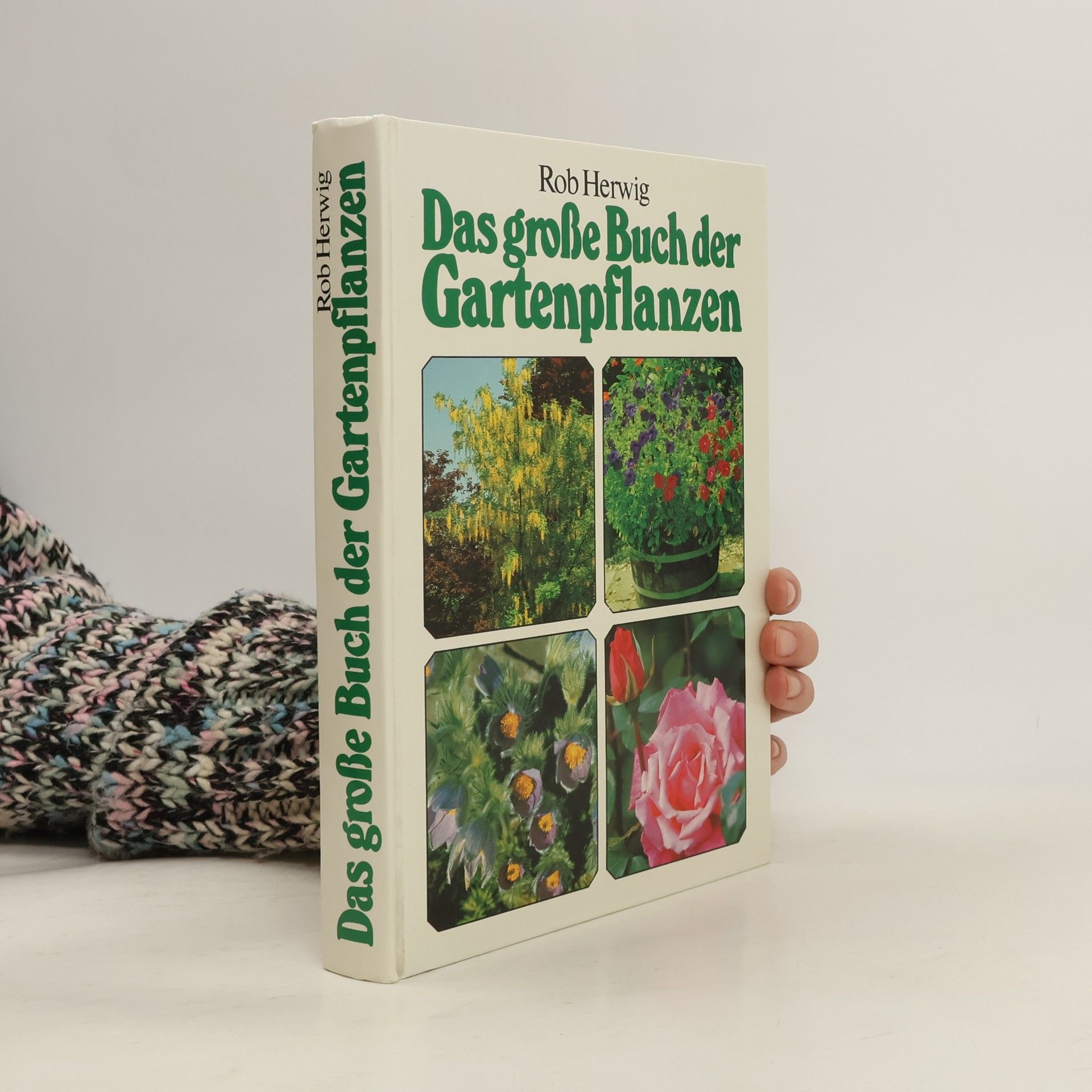 Rob Hewig Das große Buch der Gartenpflanzen