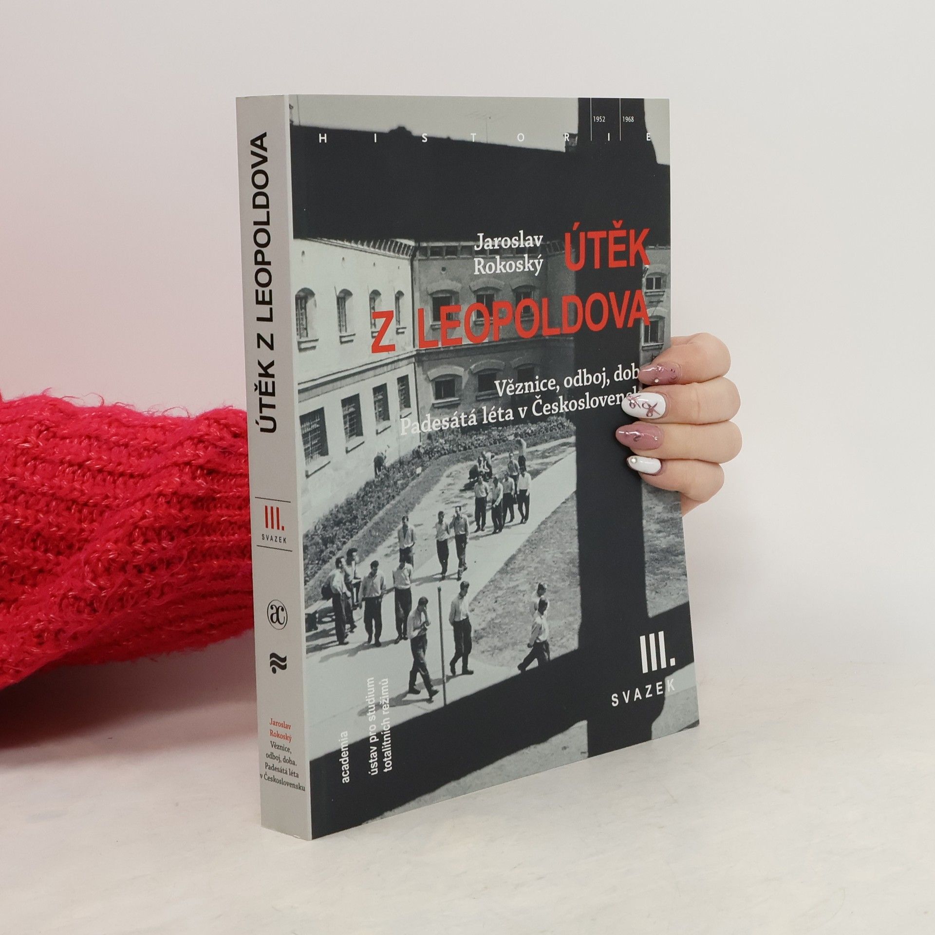 Útěk z Leopoldova. Věznice, odboj, doba. Padesátá léta v Československu III