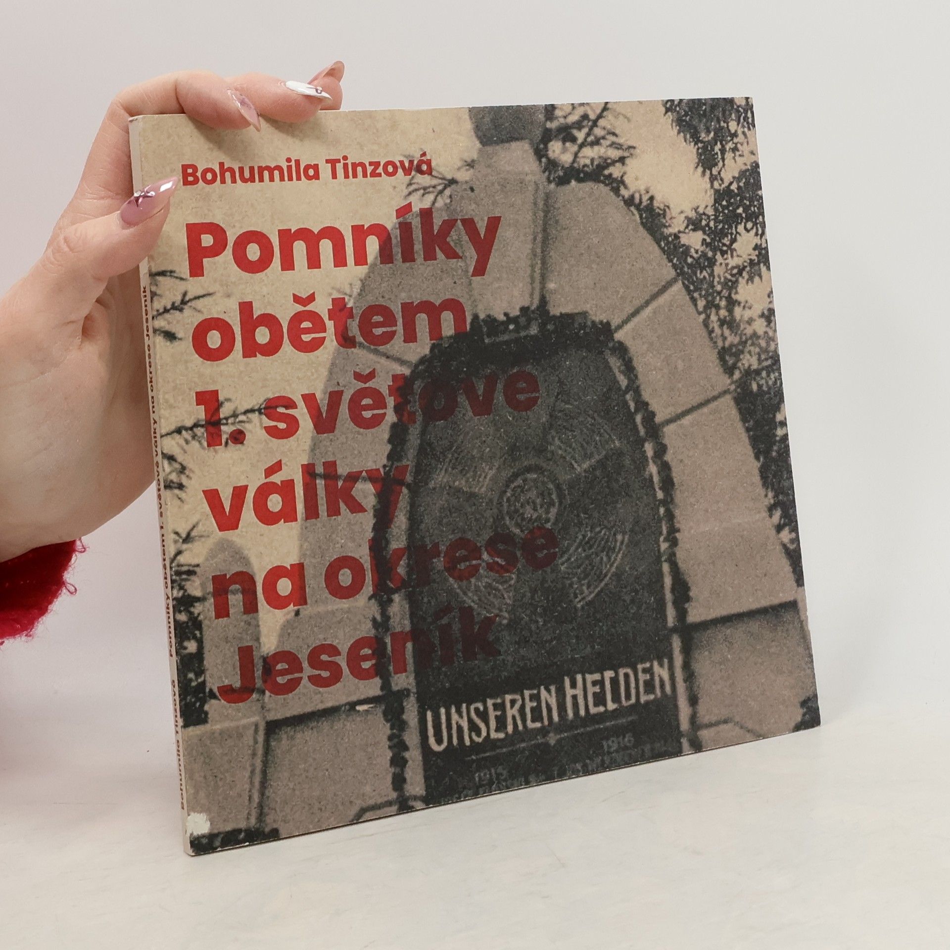 Bohumila Tinzová Pomníky obětem 1. světové války na okrese Jeseník