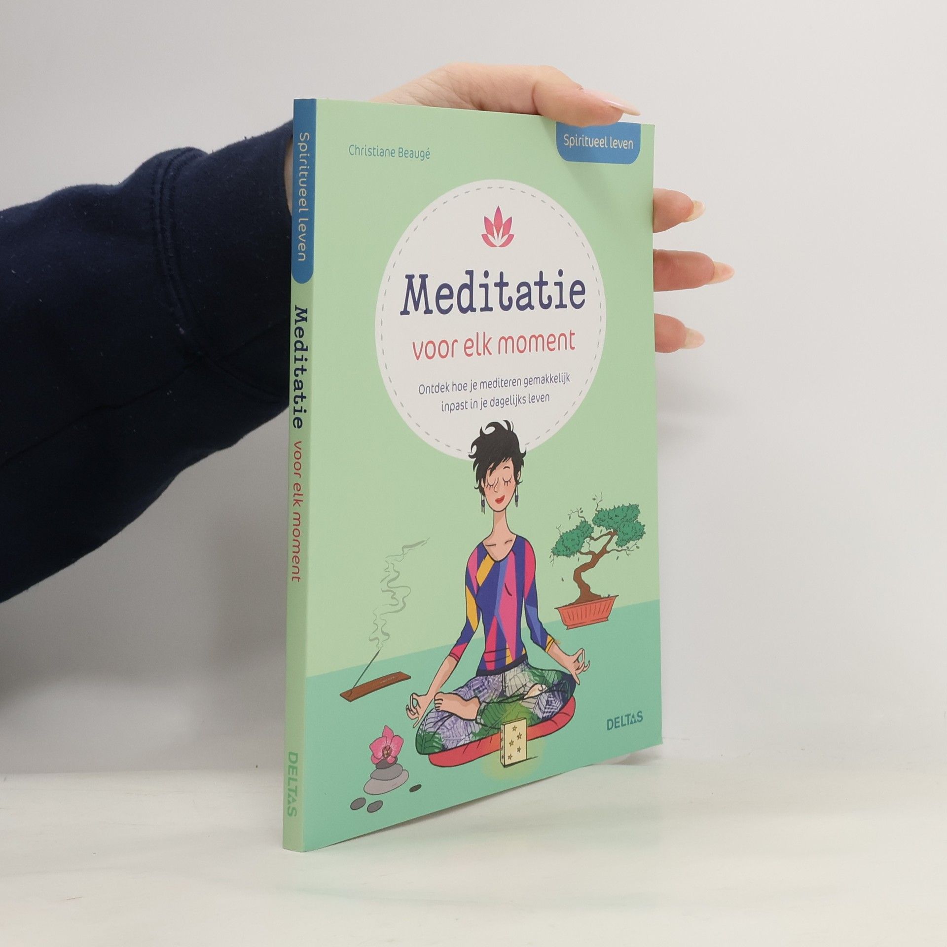 Christiane Beaugé Spiritueel leven: Meditatie voor elk moment