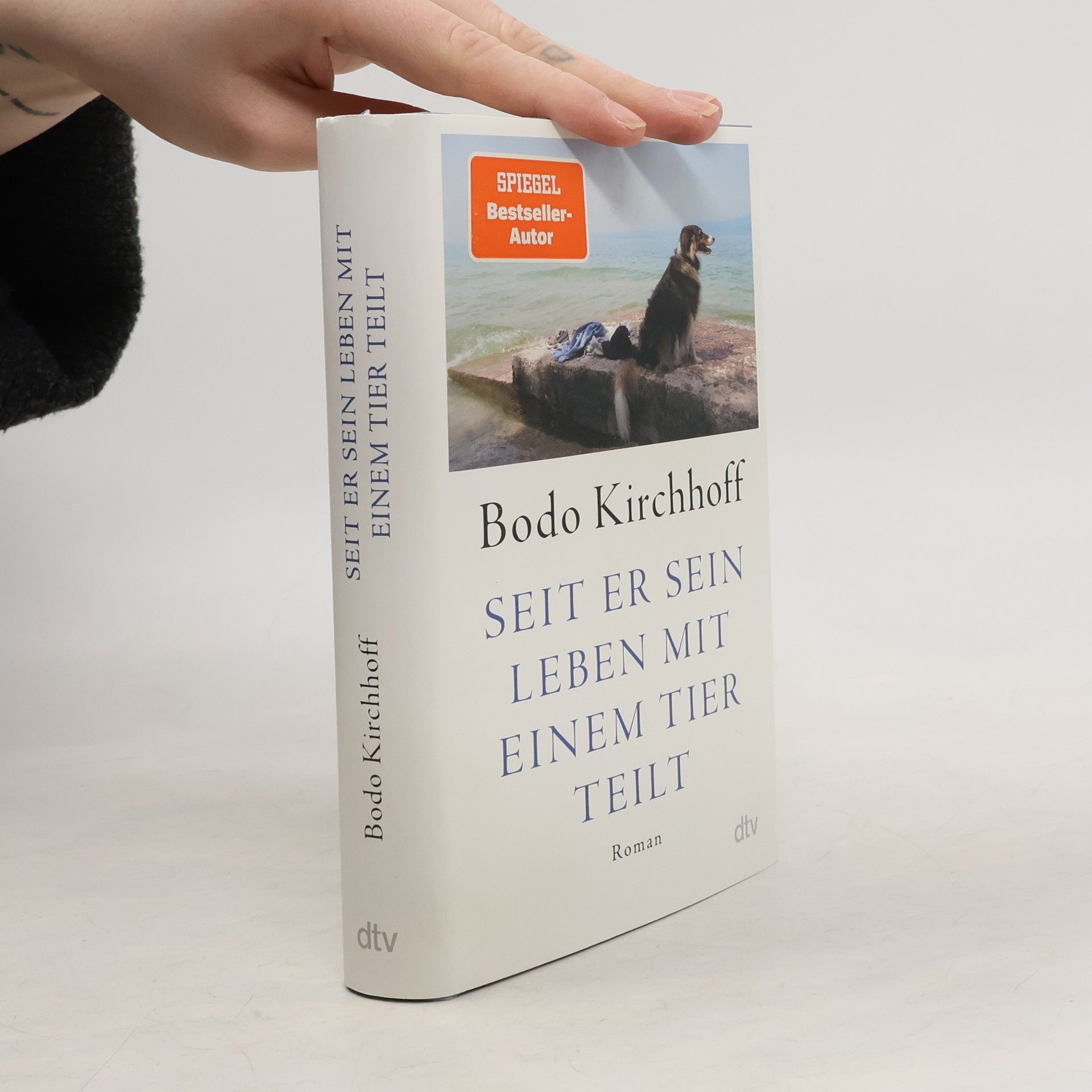 Bodo Kirchhoff Seit er sein Leben mit einem Tier teilt
