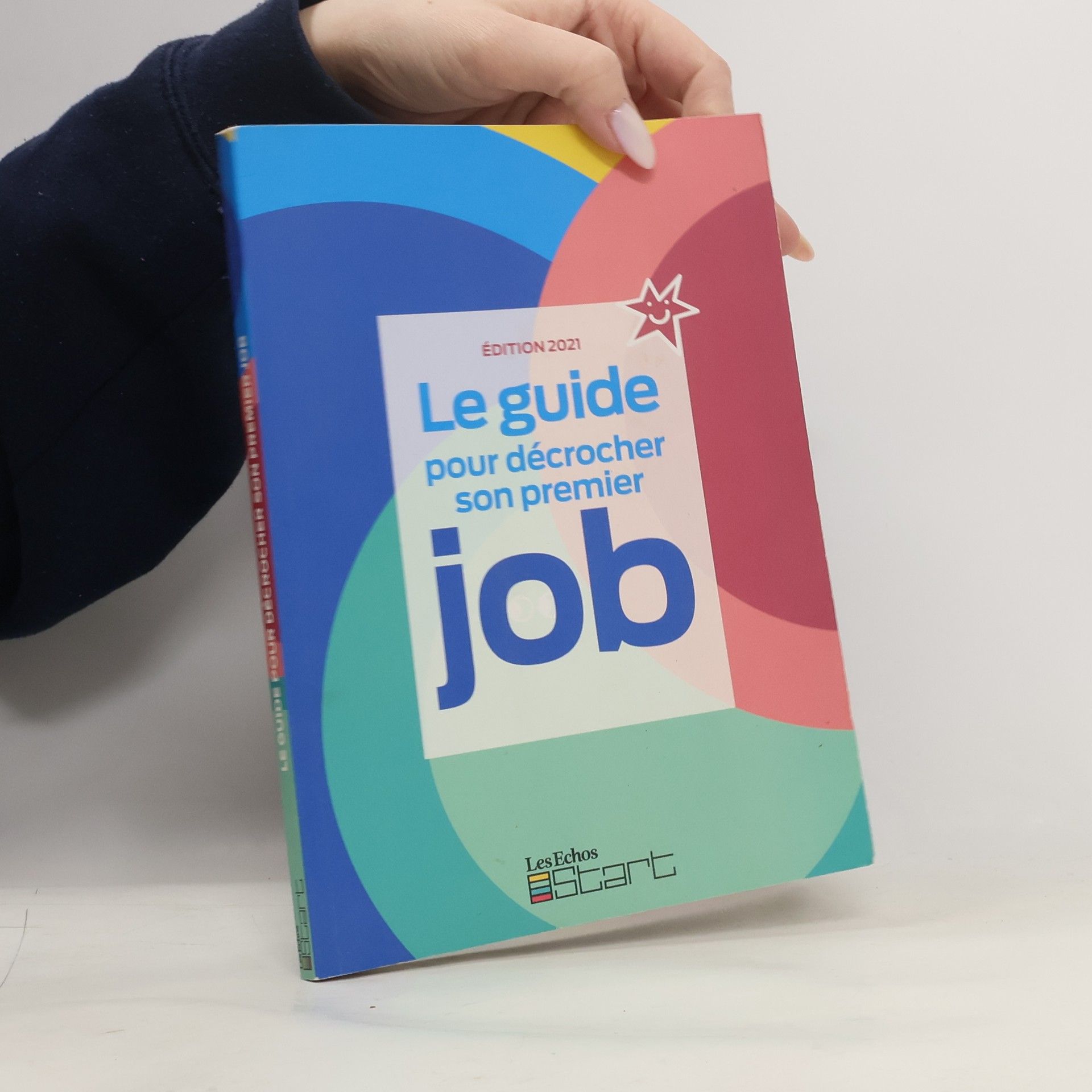 Various authors Le guide pour décrocher son premier job