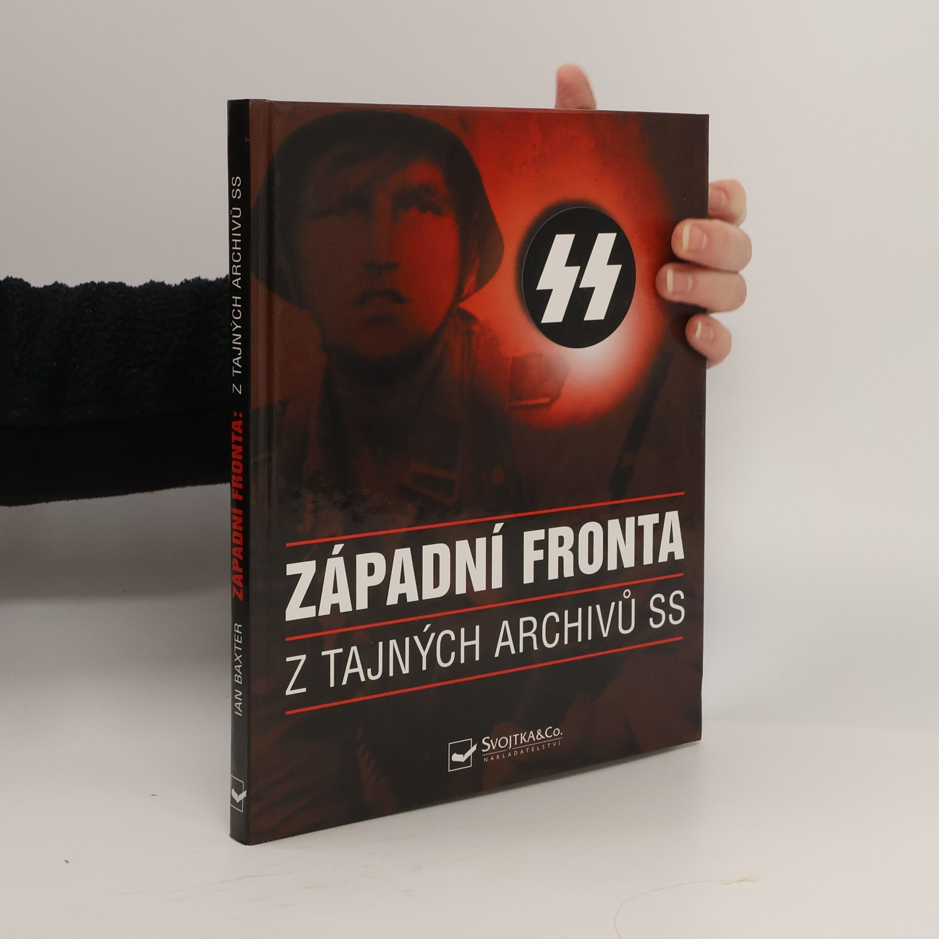 Ian Baxter Západní fronta: Z tajných archivů SS