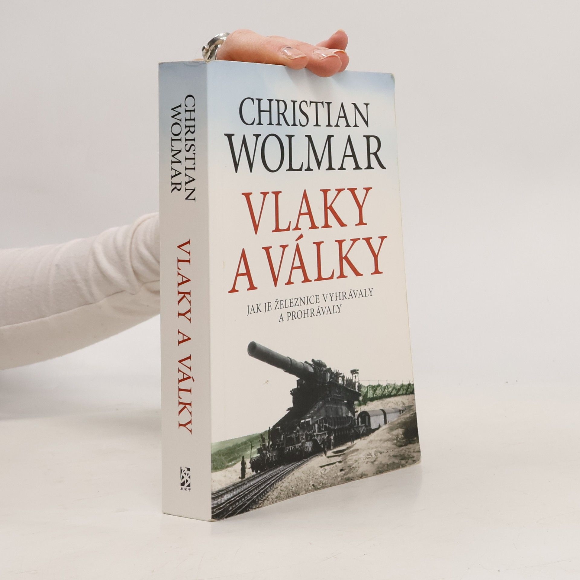 Christian Wolmar Vlaky a války