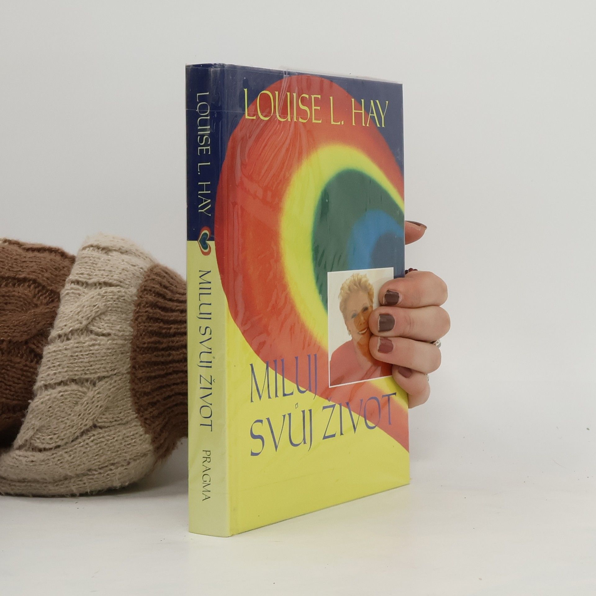 Louise Lynn Hay Miluj svůj život