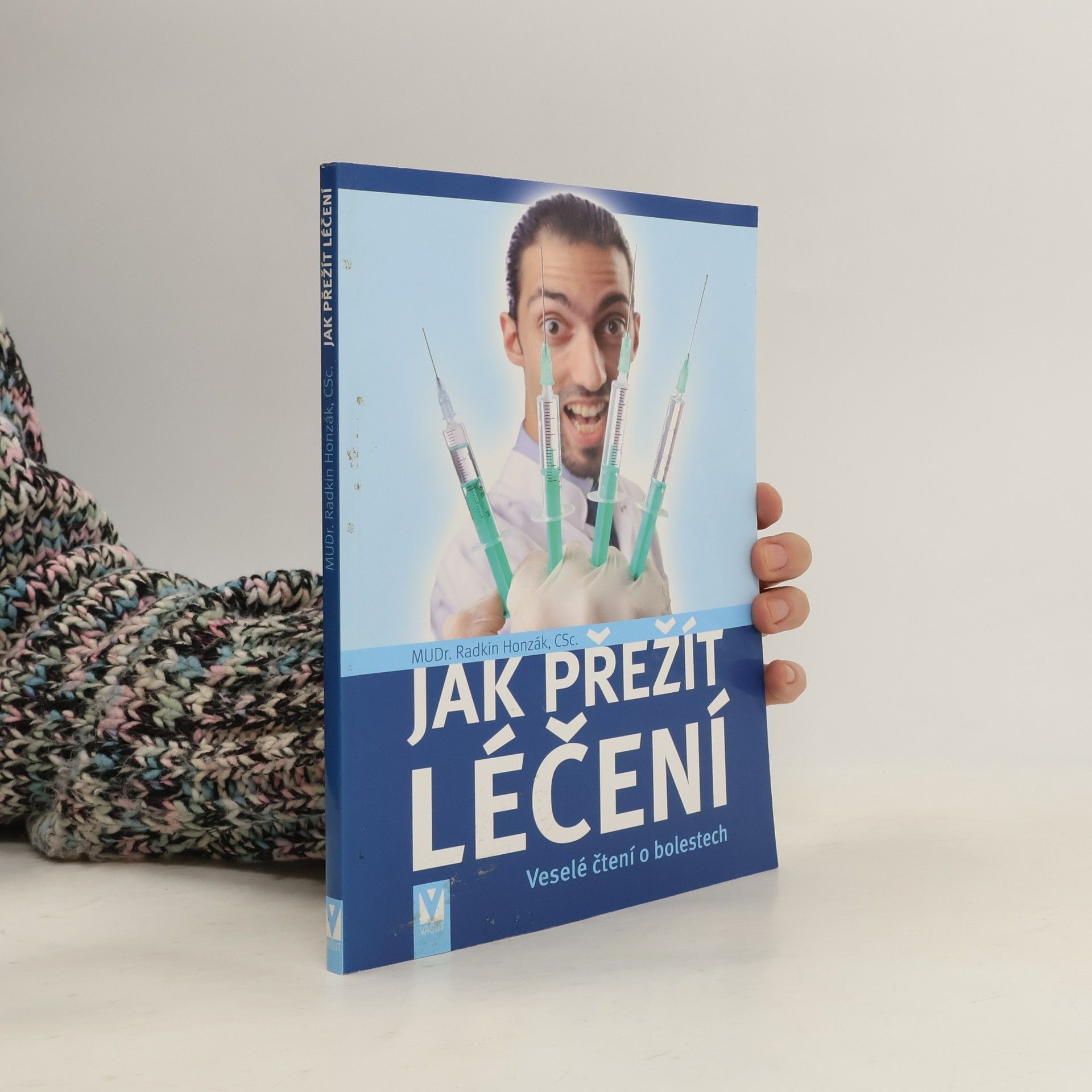 Radkin Honzák Jak přežít léčení. Veselé čtení o bolestech