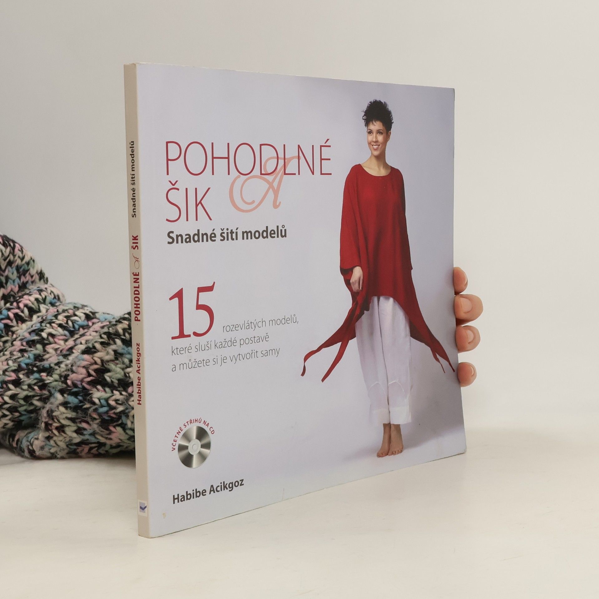 Habibe Acikgoz Pohodlné a šik - Snadné šití modelů