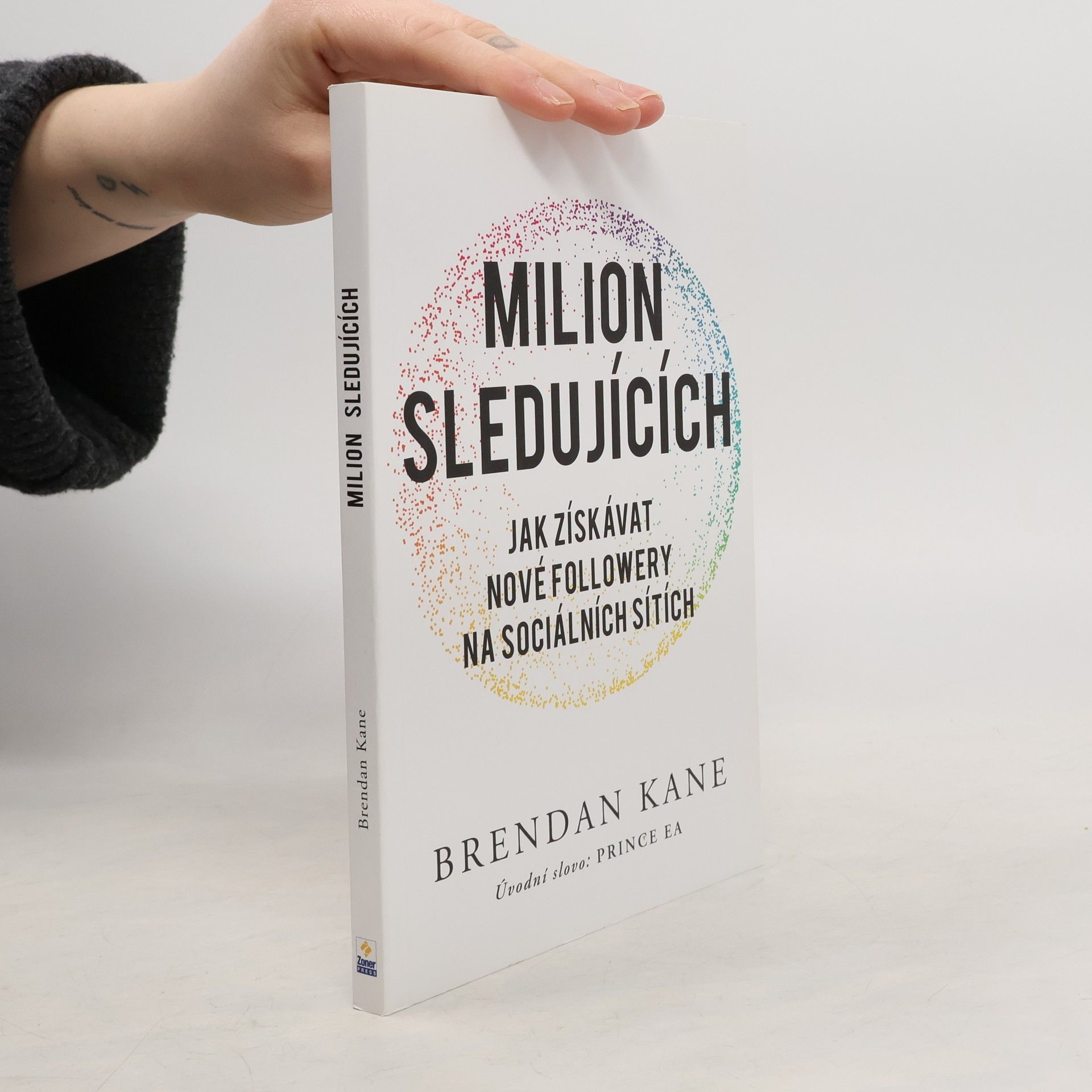 Brendan Michael Kane Milion sledujících : jak získávat nové followery na sociálních sítích