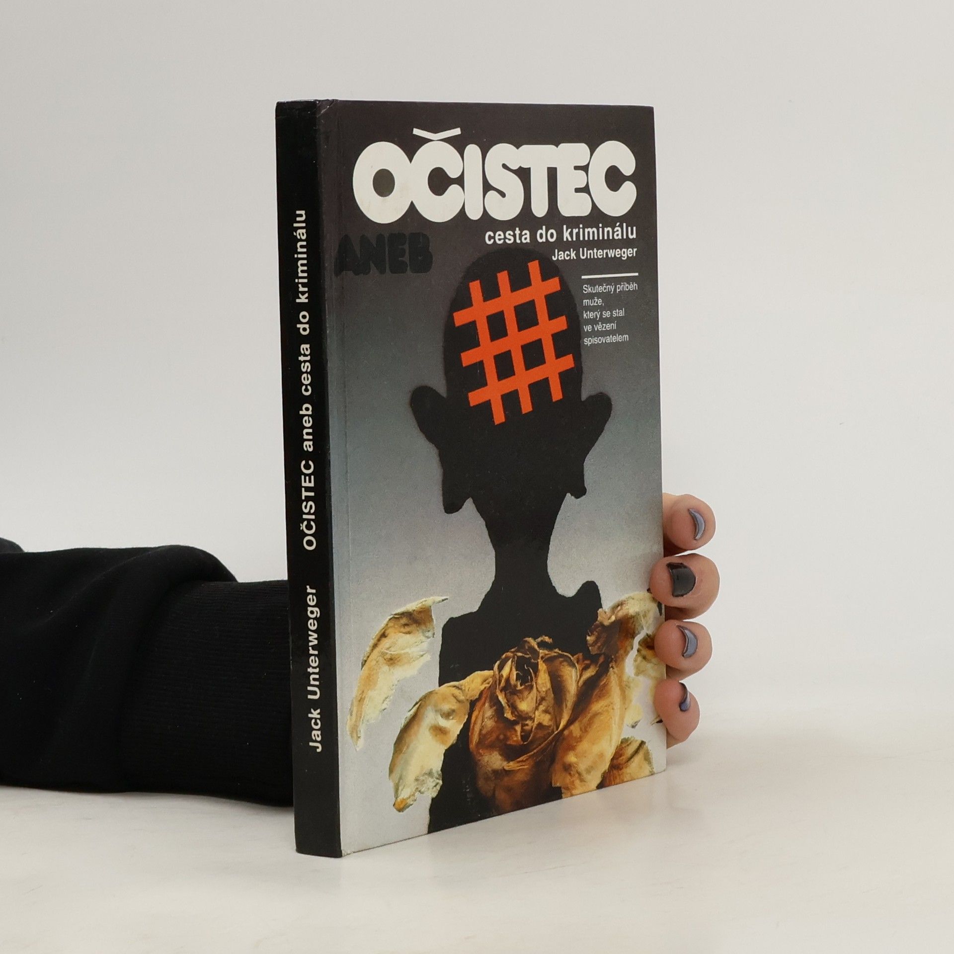 Jana Paulová Očistec aneb cesta do kriminálu : skutečný příběh muže, který se stal ve vězení spisovatelem