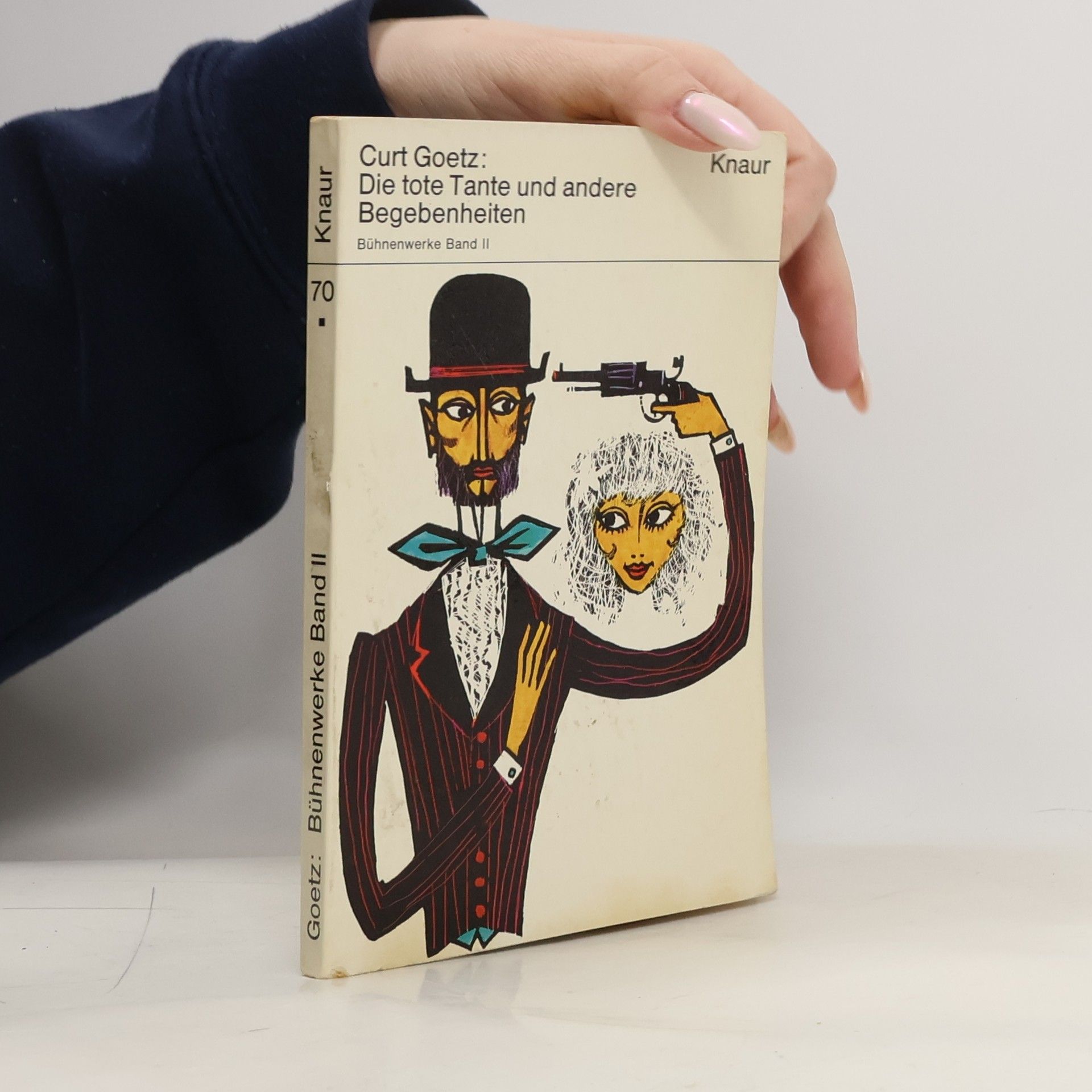 Curt Goetz Die tote Tante und andere Begebenheiten - Bühnenwerke Band II