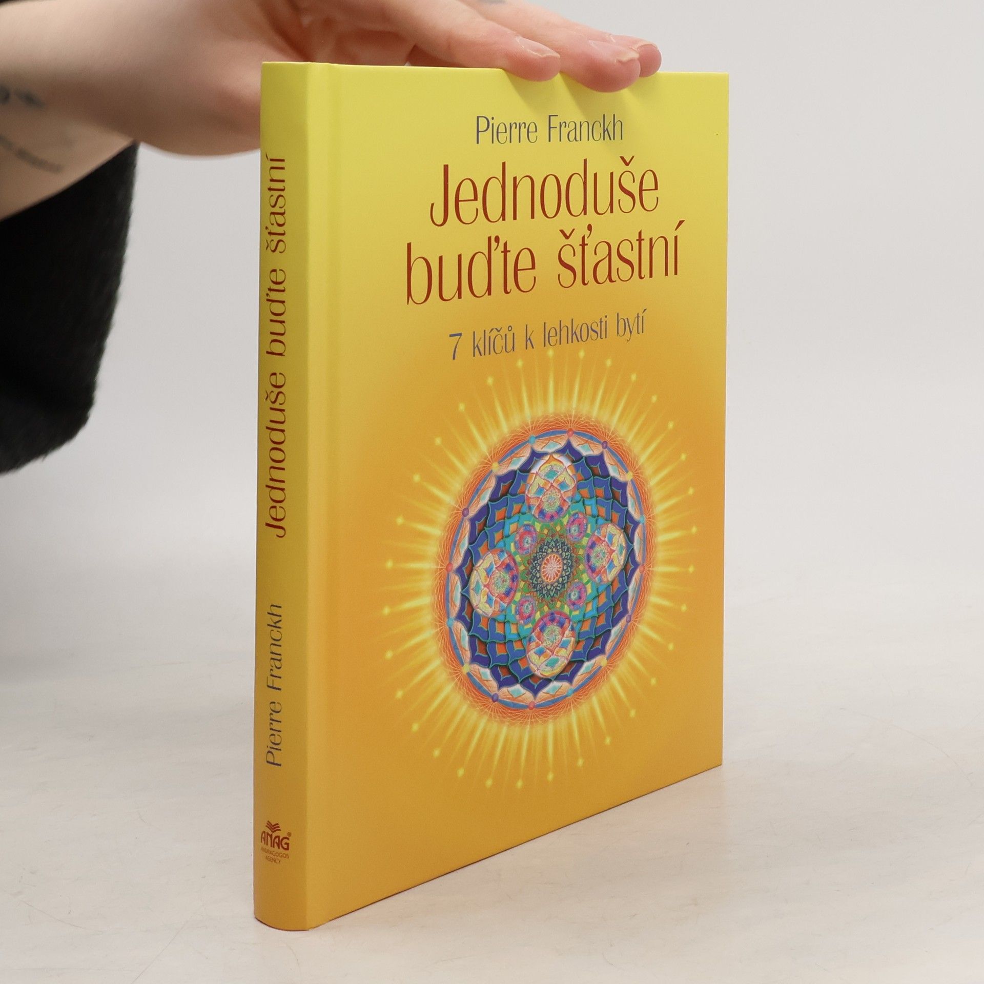 Pierre Franckh Jednoduše buďte šťastní