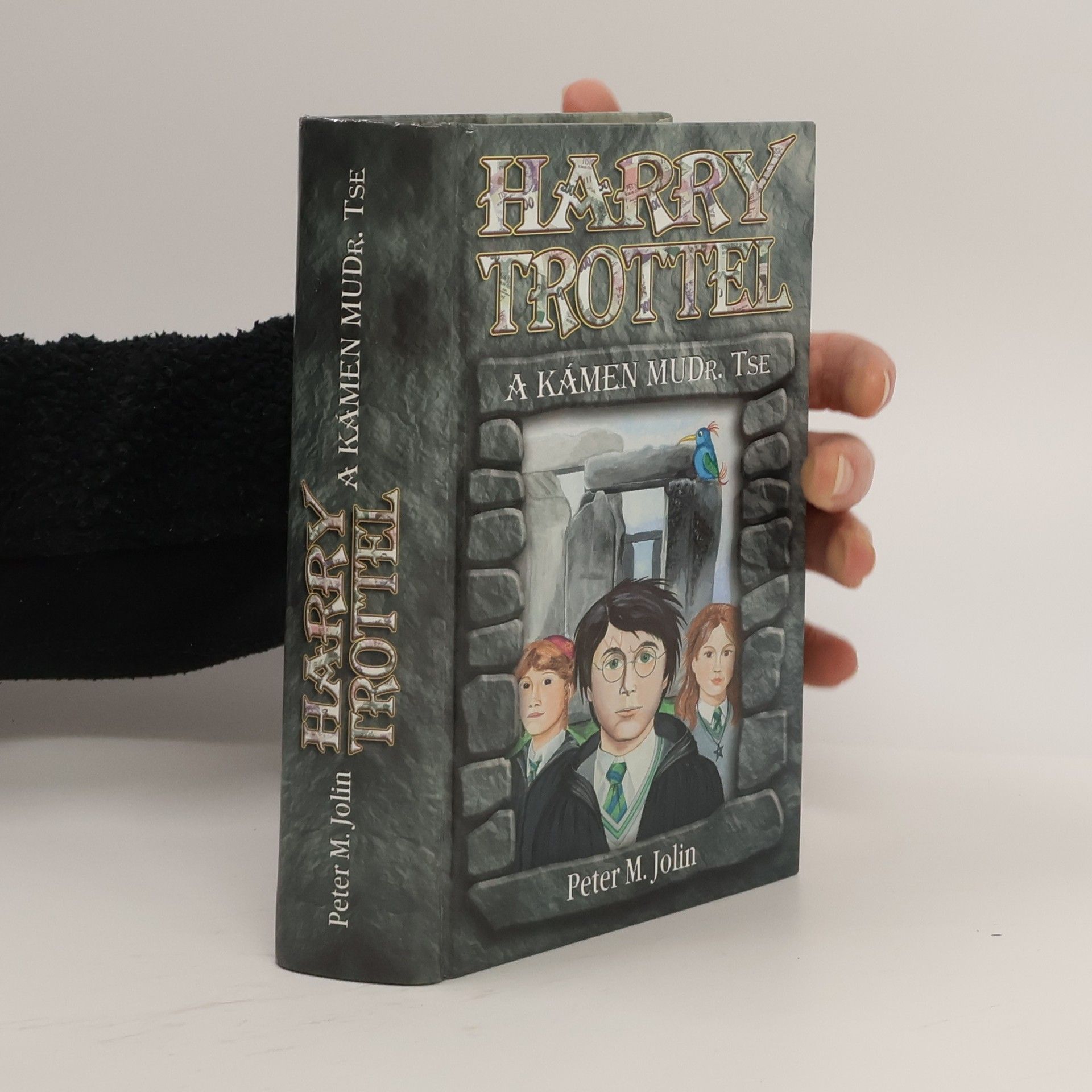 Peter M. Jolin Harry Trottel a kámen MUDr. Tse