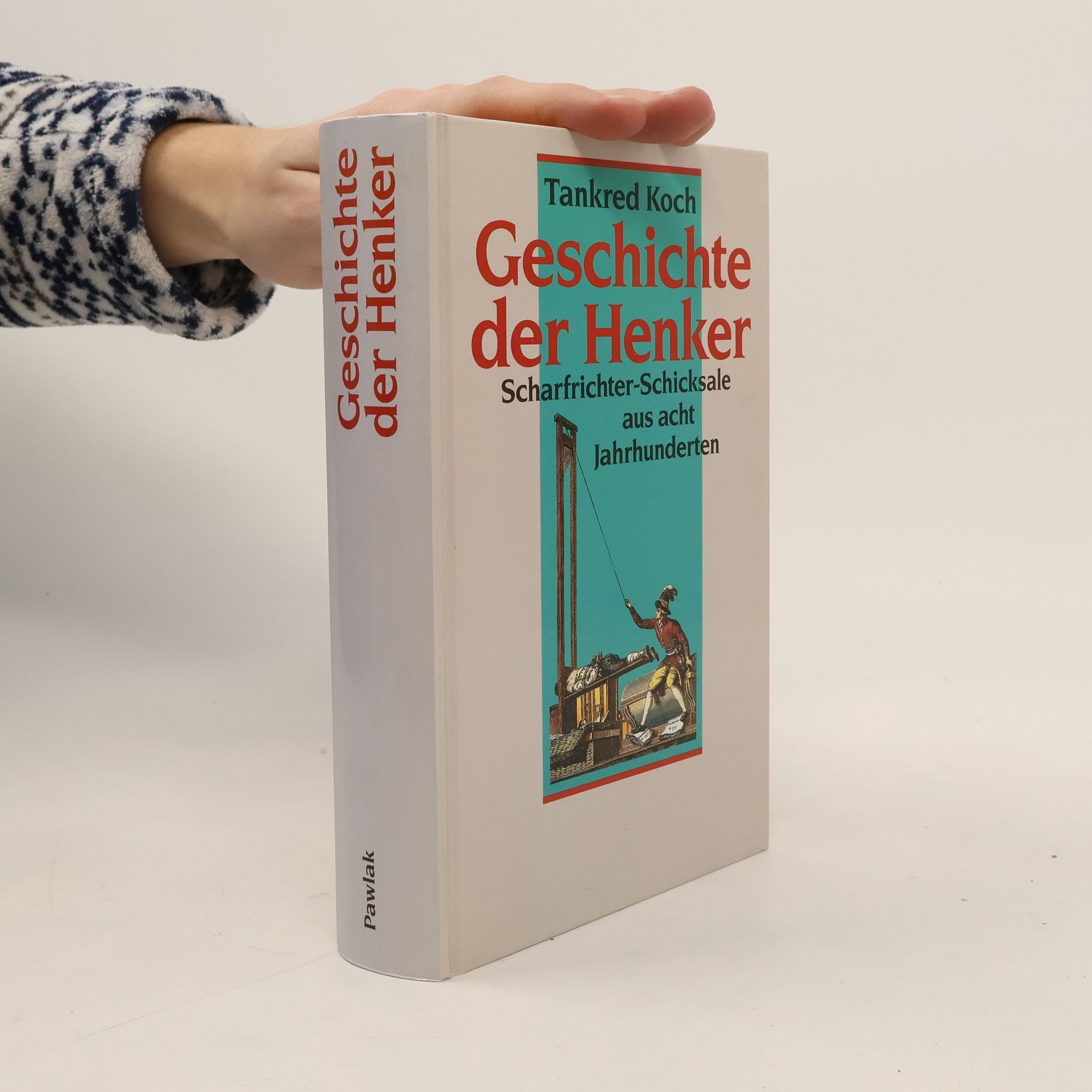 Tankred Koch Die Geschichte der Henker
