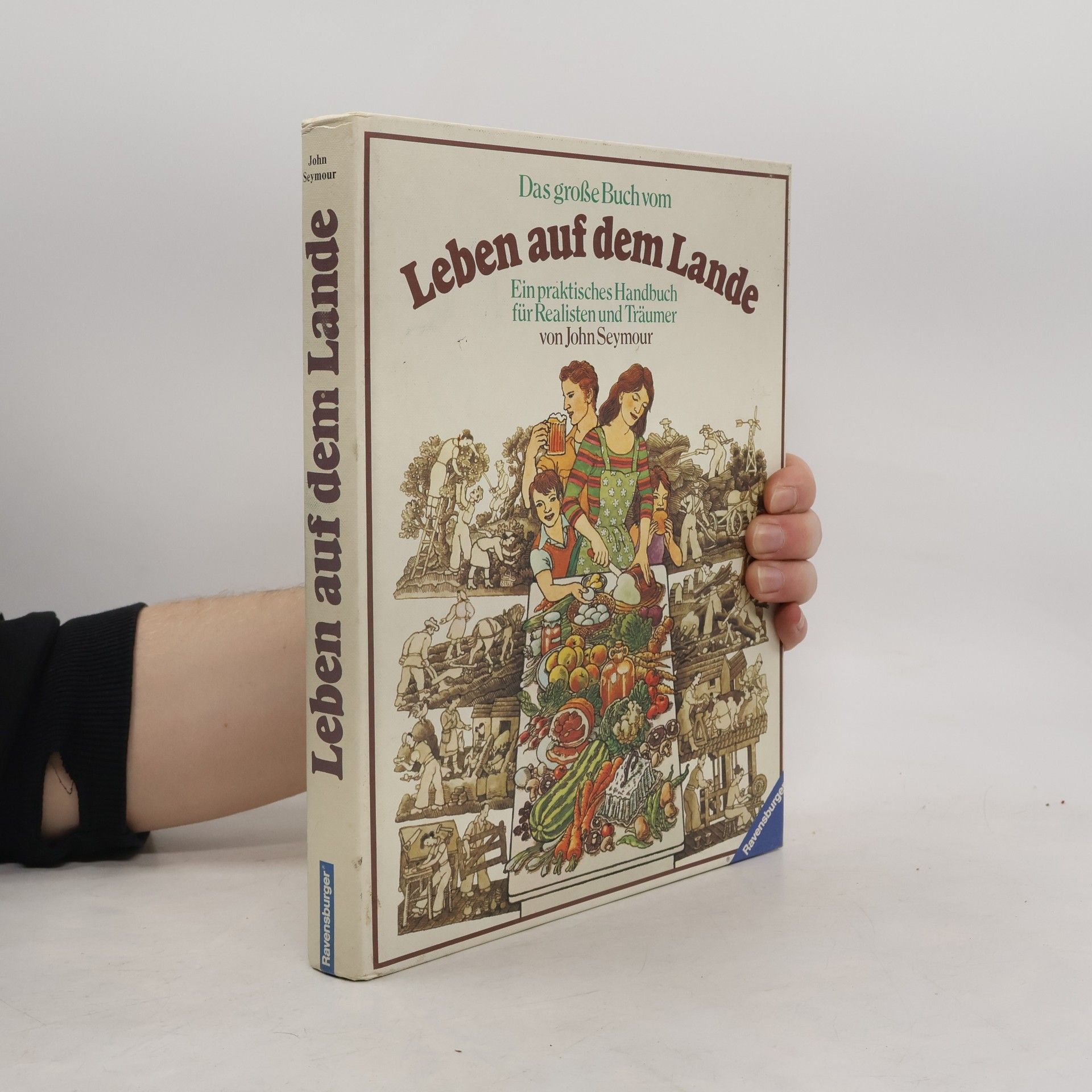 John Seymour Das grosse Buch vom Leben auf dem Lande