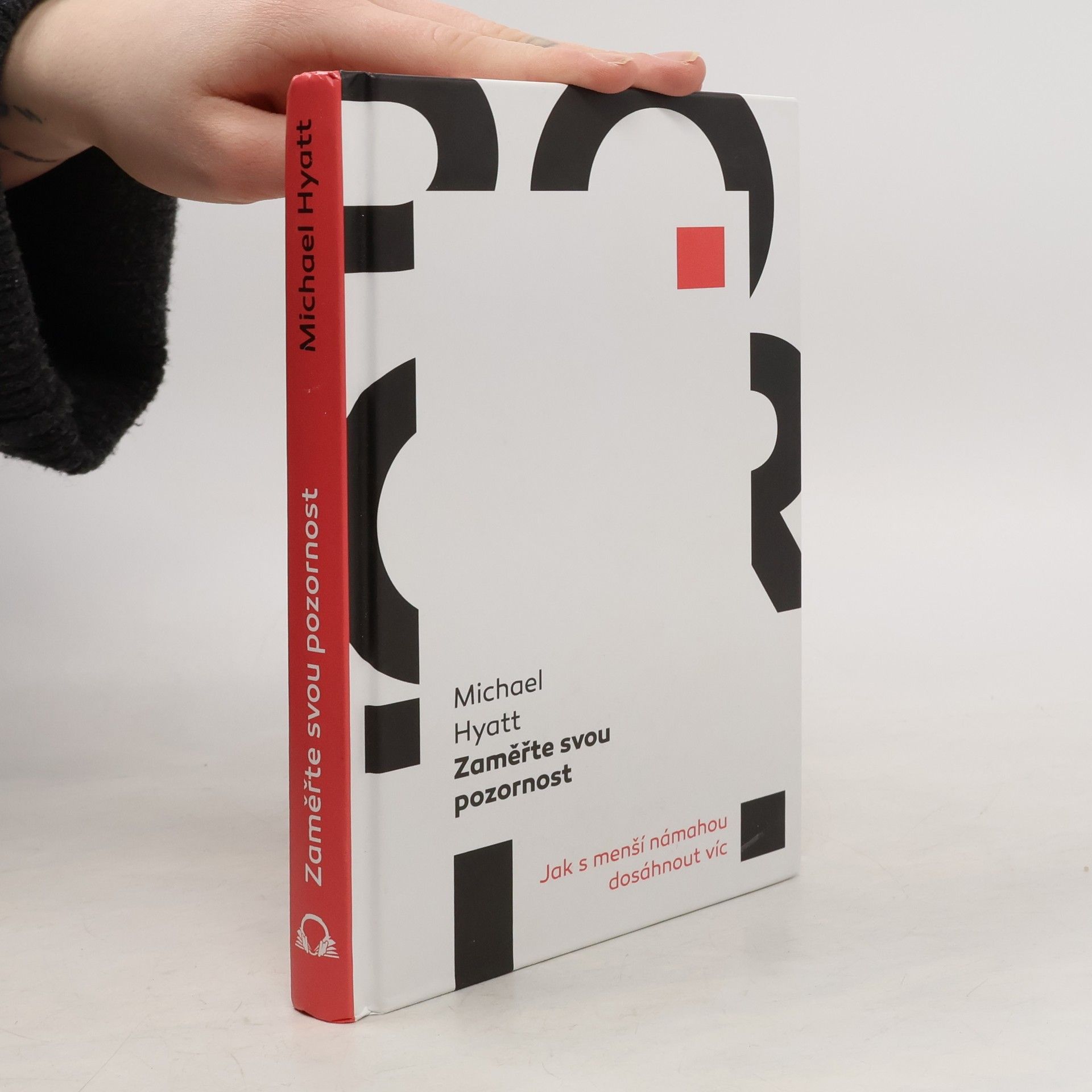Michael S. Hyatt Zaměřte svou pozornost