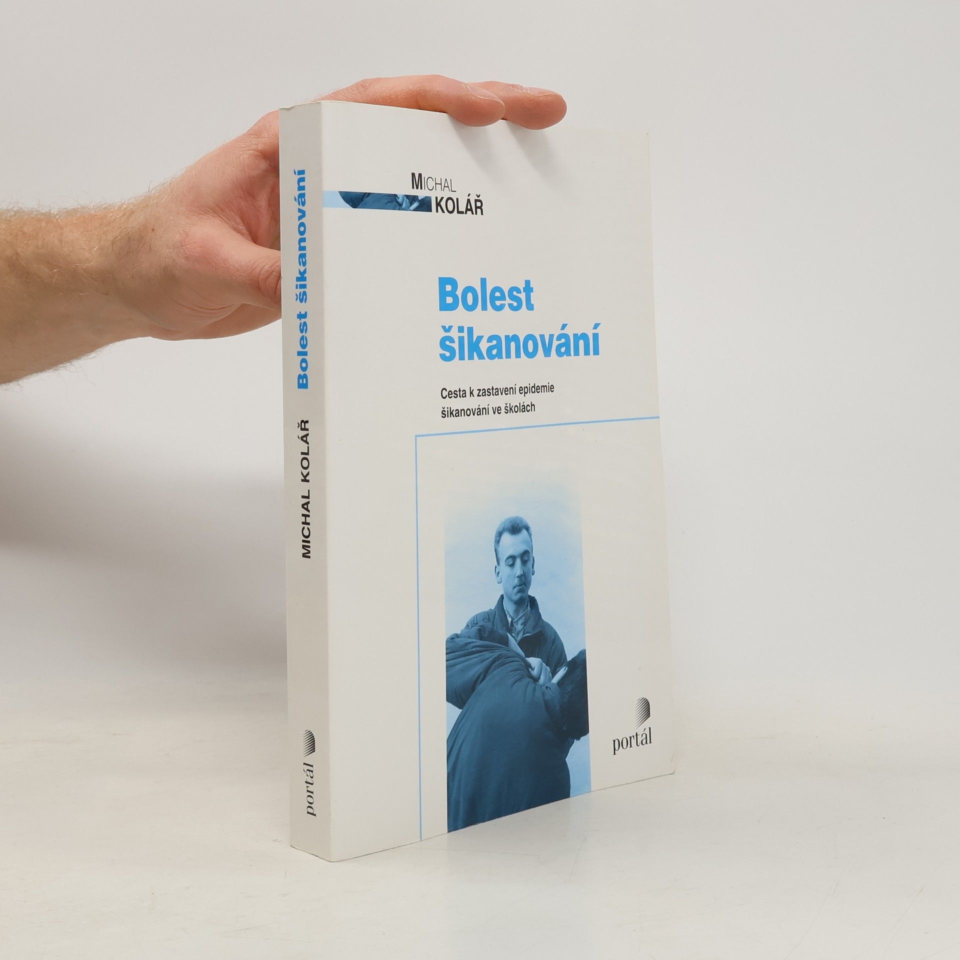 Michal Kolář Bolest šikanování