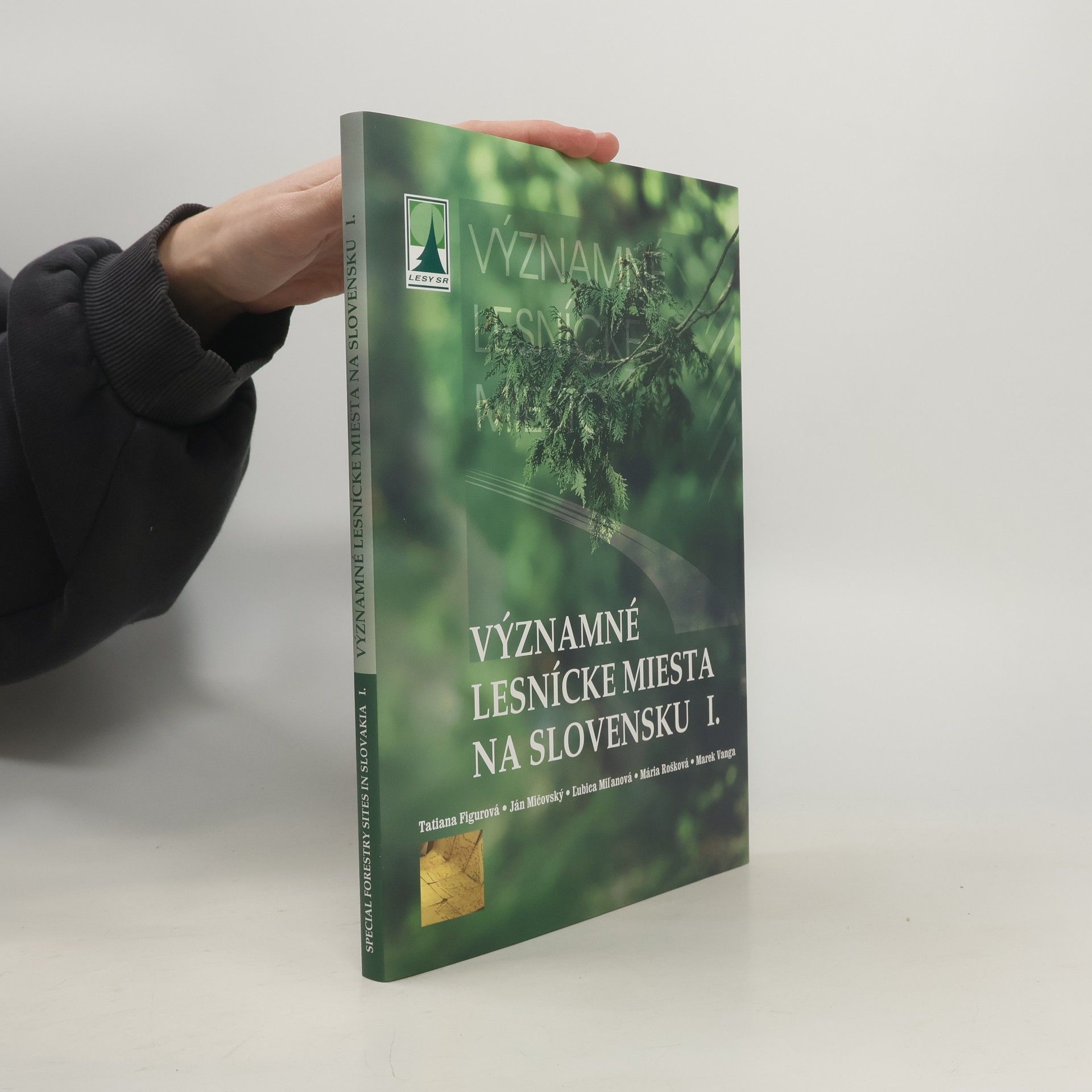 Tatiana Figurová Významné lesnícke miesta na Slovensku. I.