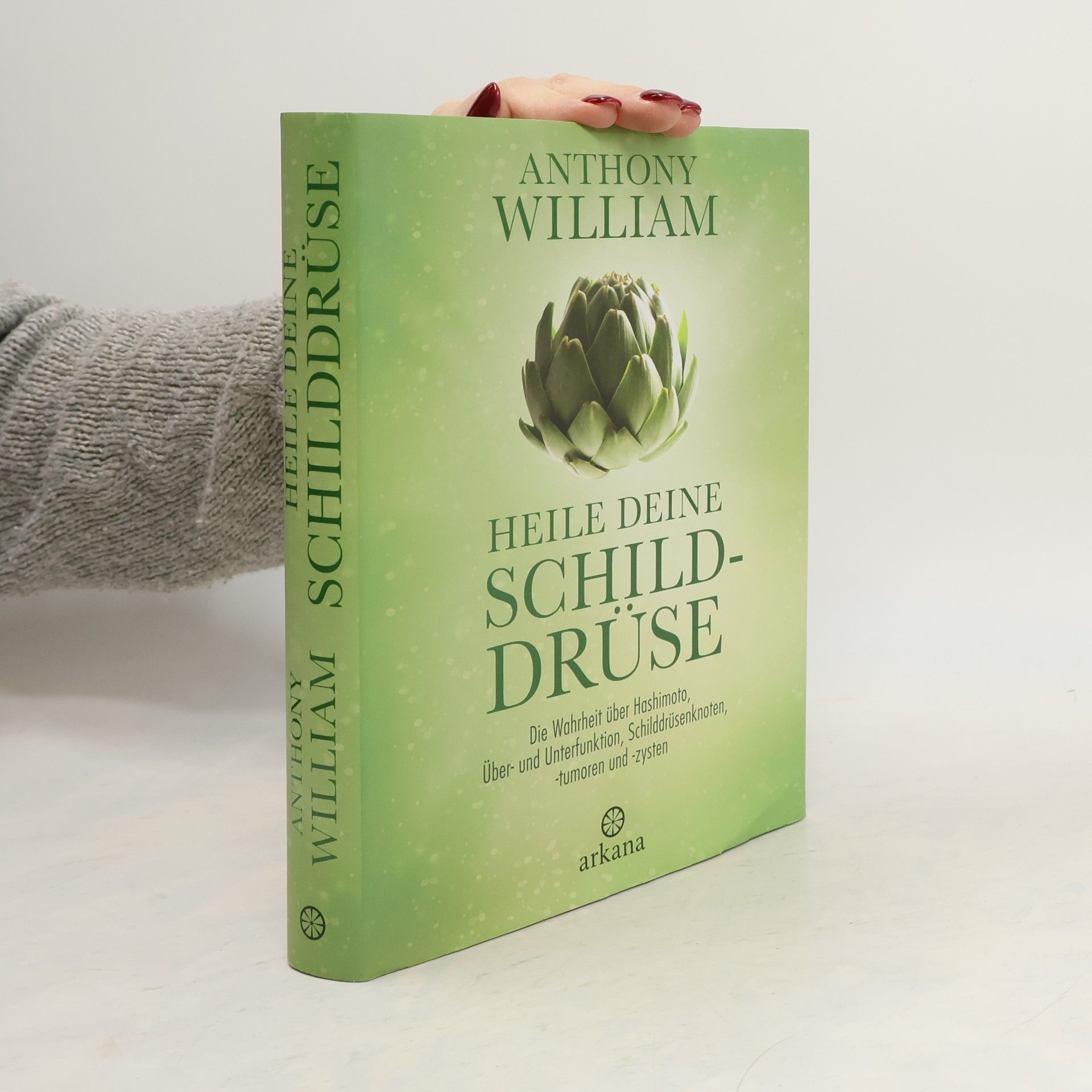 Anthony William Heile deine Schilddrüse