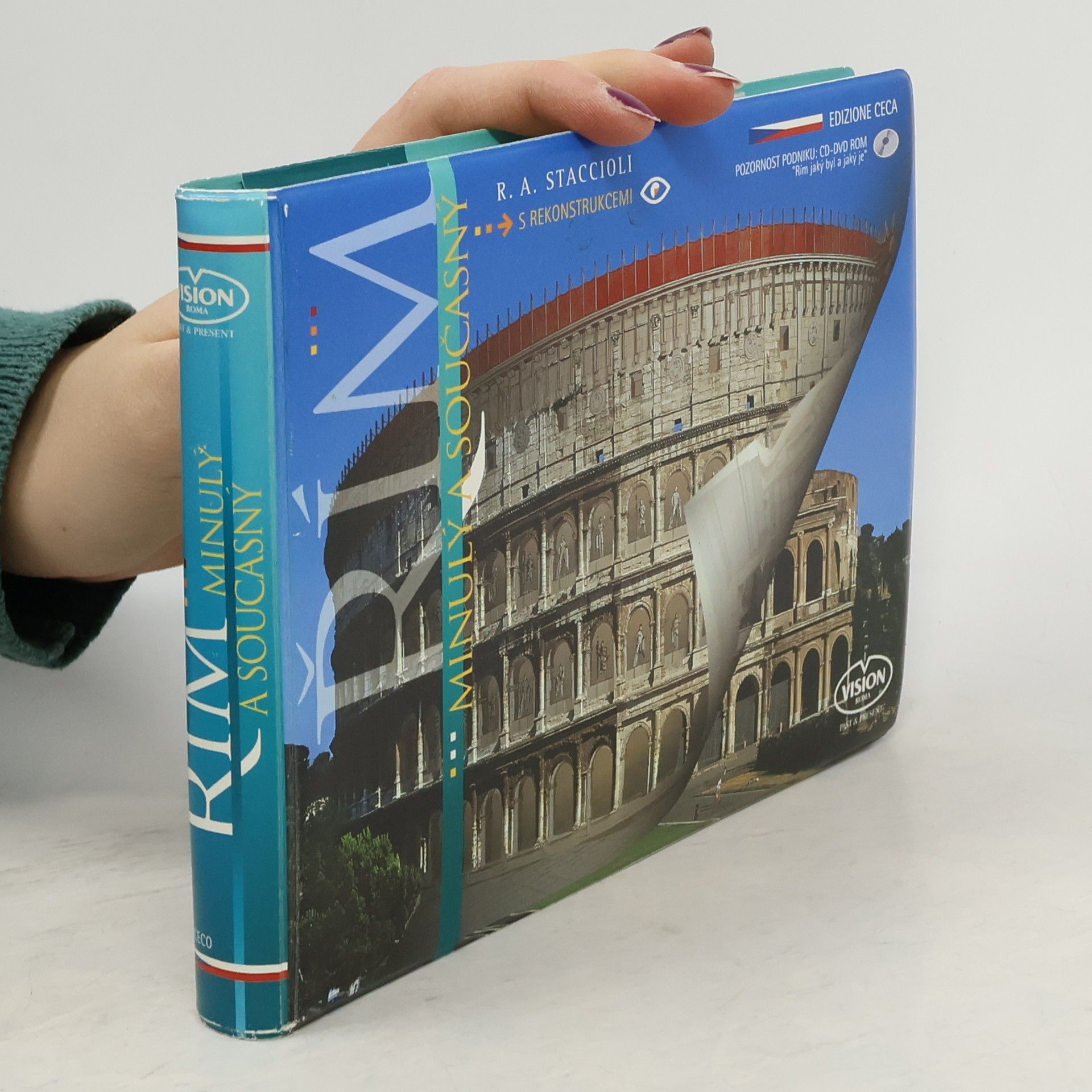 Romolo Augusto Staccioli Řím: Minulý a současný : s rekonstrukcemi