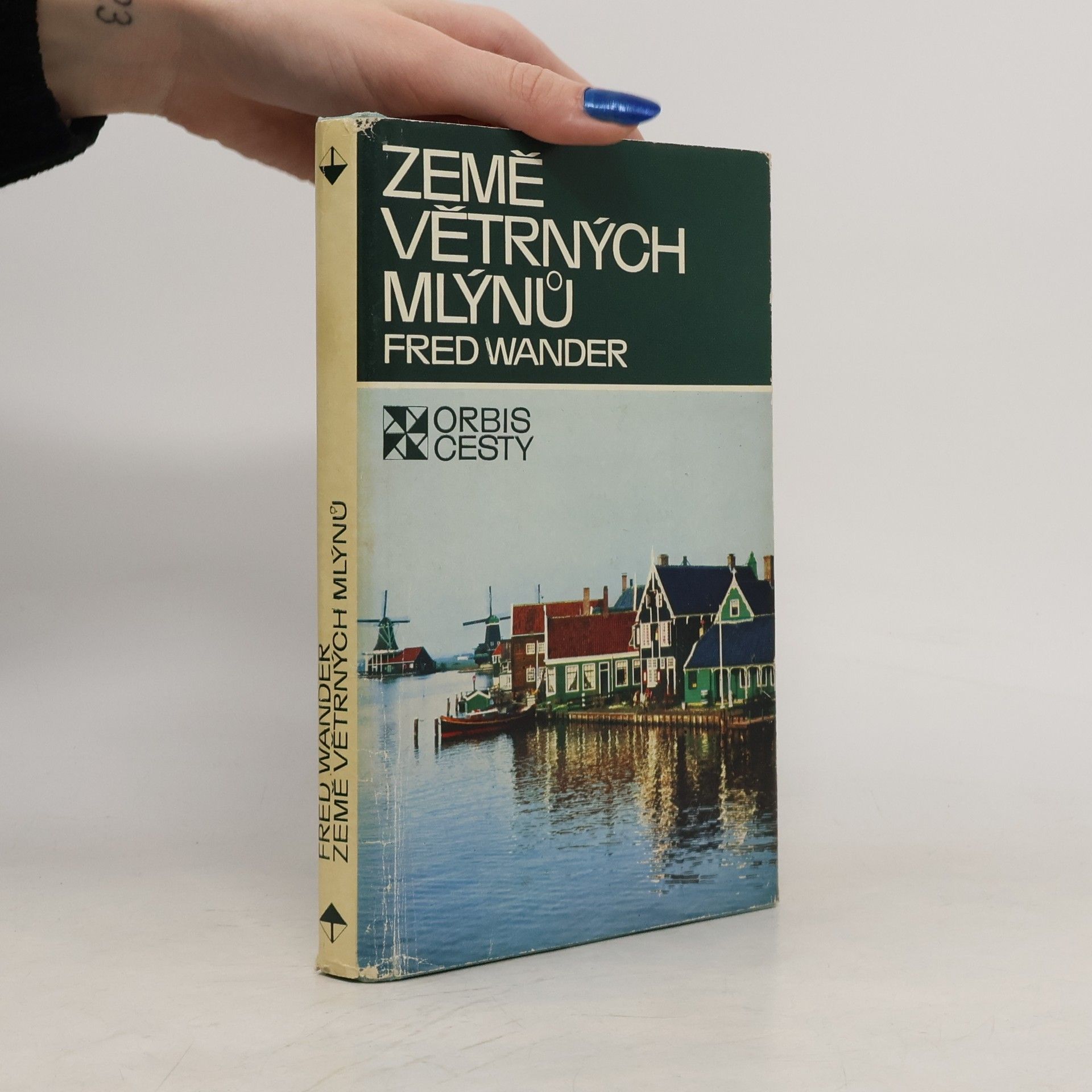 Fred Wander Země větrných mlýnů